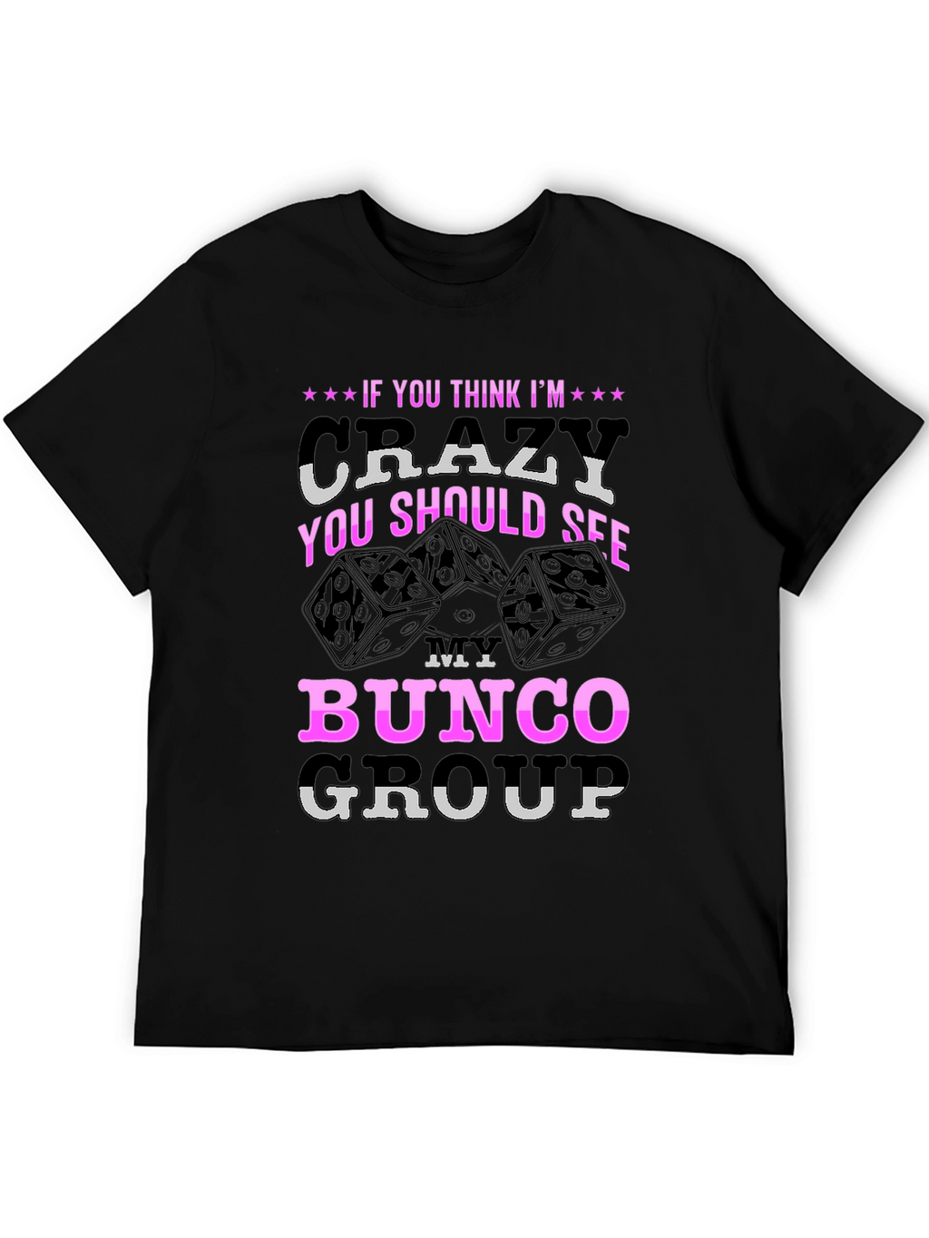Crazy Bunco Group T-Shirt - Fun Dice Design