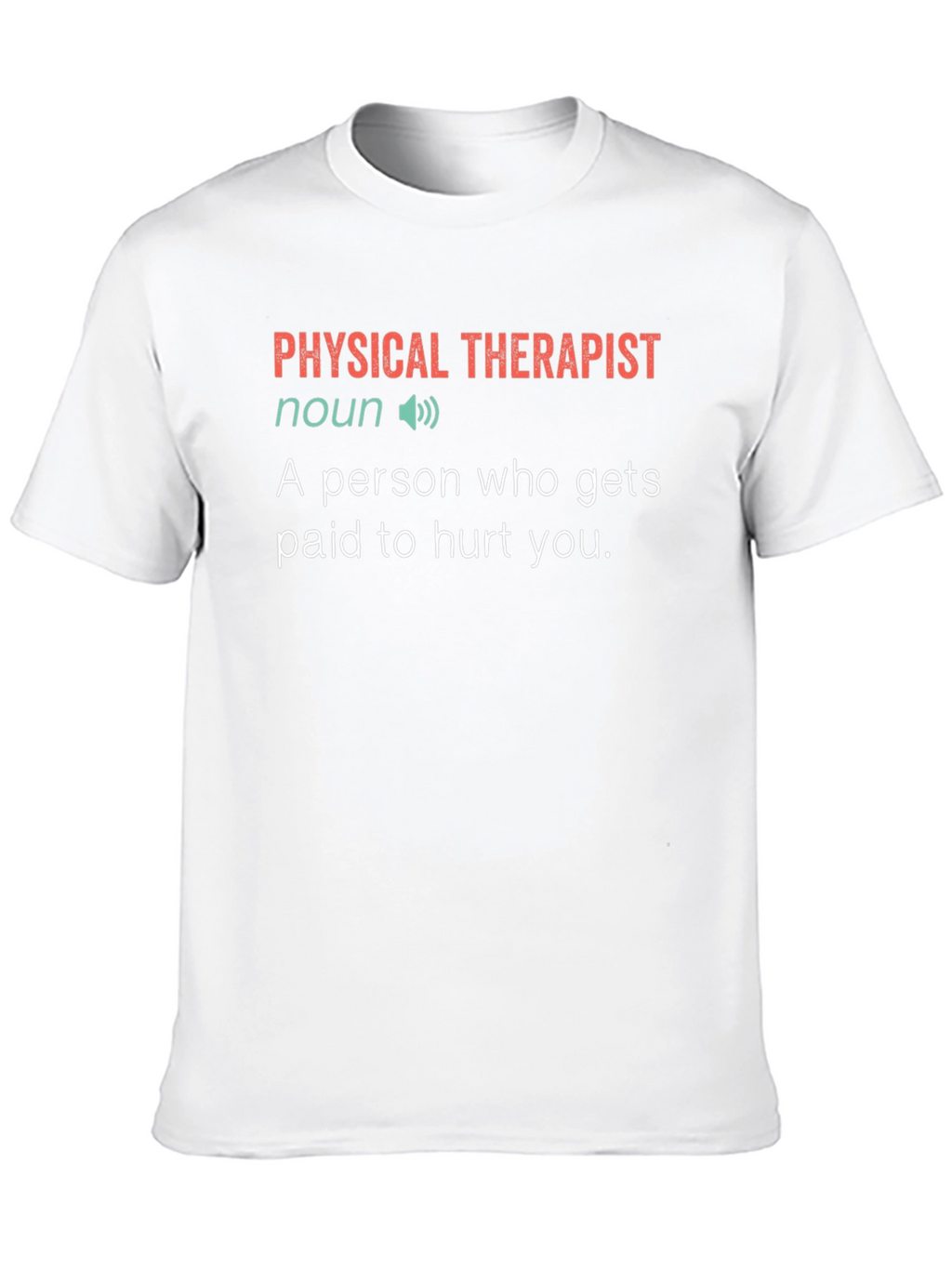 Physical Therapist Definition T-Shirt