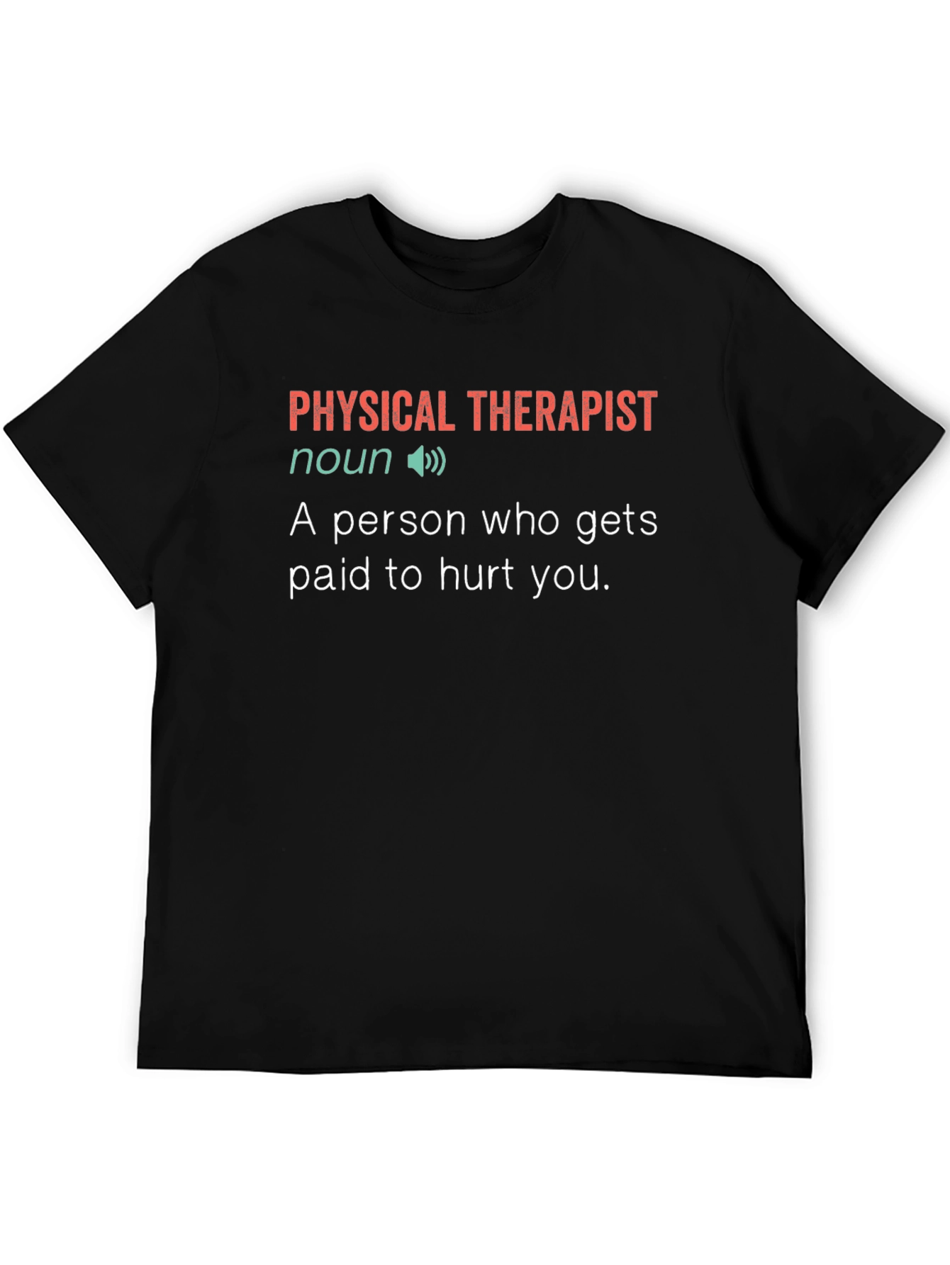 Physical Therapist Definition T-Shirt