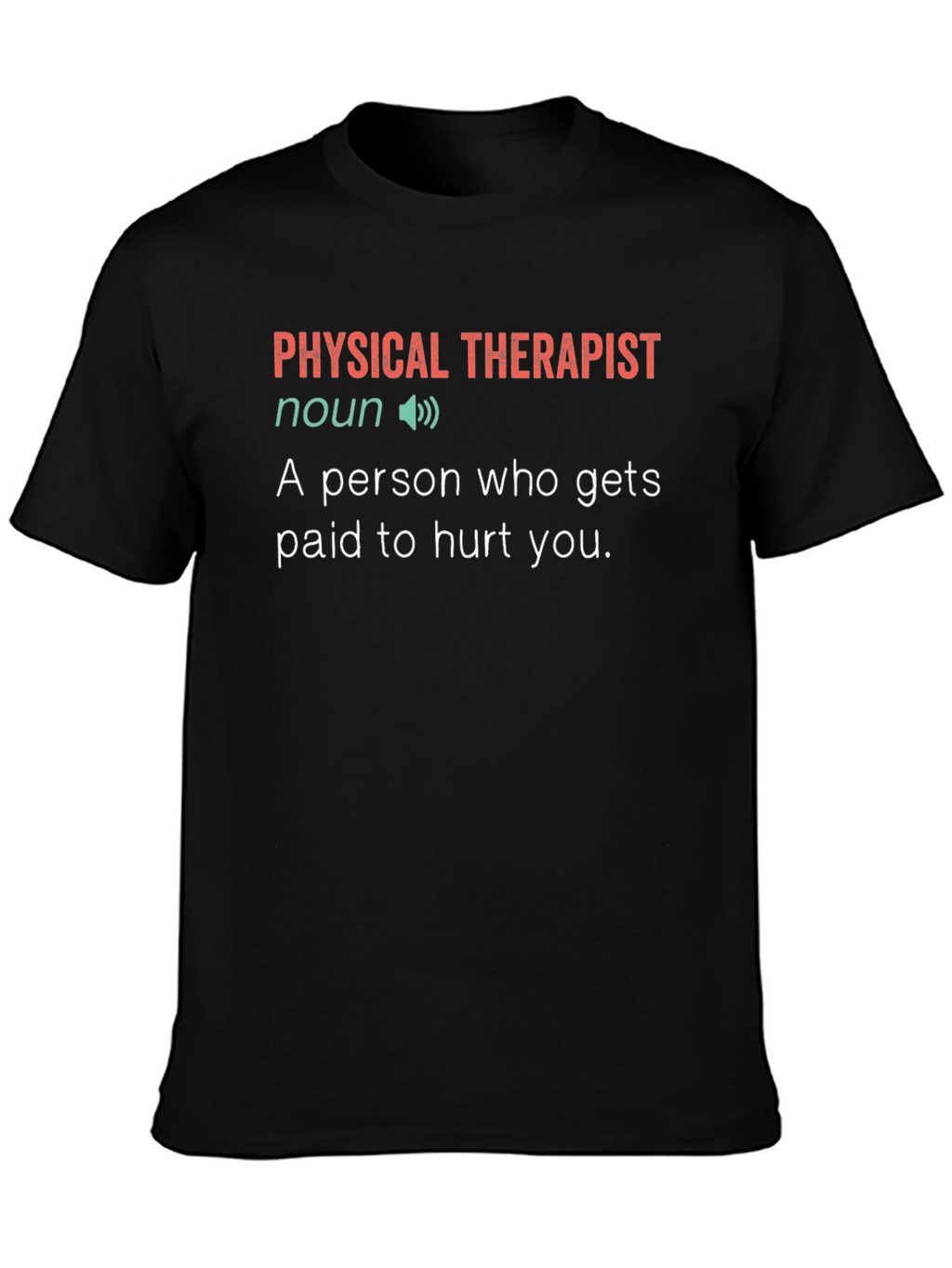 Physical Therapist Definition T-Shirt