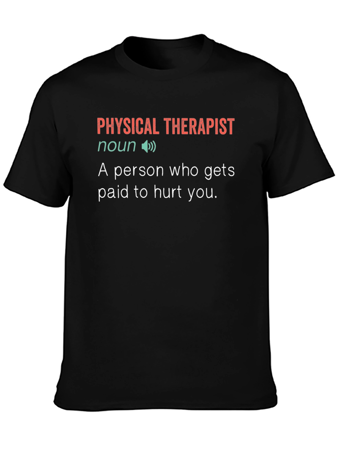 Physical Therapist Definition T-Shirt