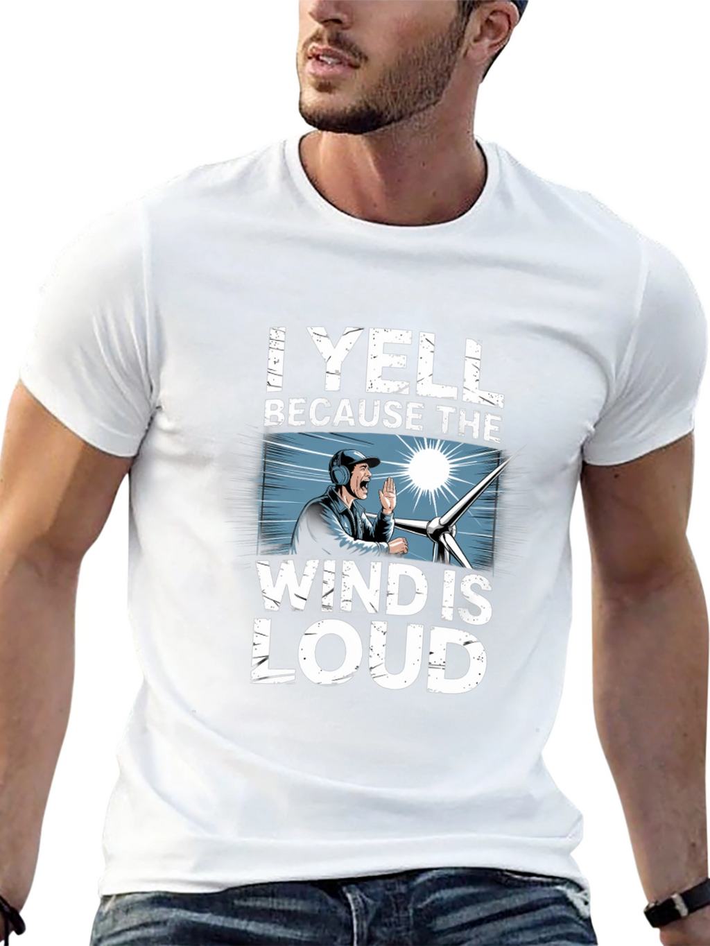I Yell Because The Wind Is Loud T-Shirt