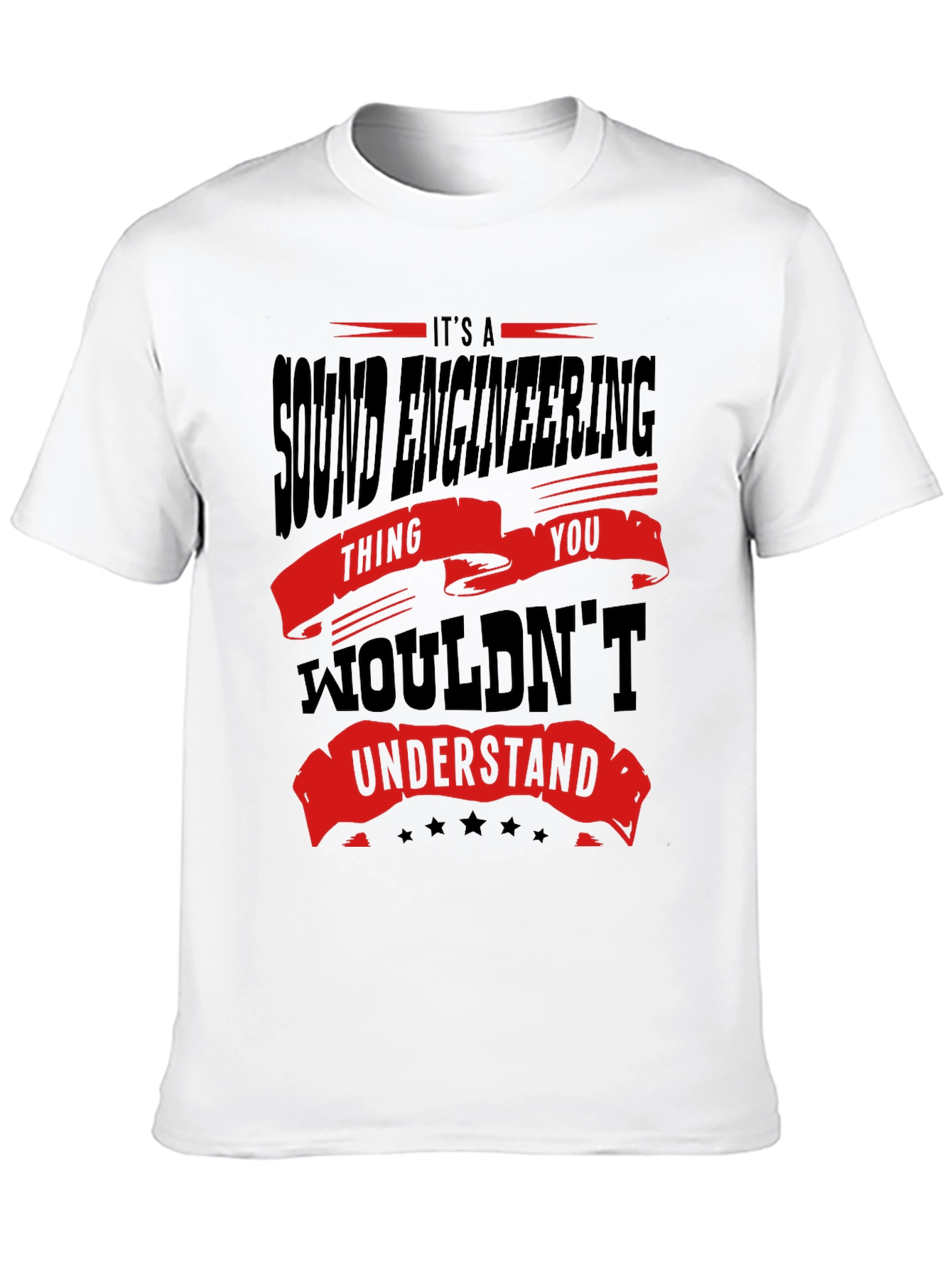 Sound Engineering T-Shirt - You Wouldnt Understand Funny Tee
