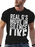 Real Gs Move in Silence T-Shirt