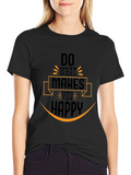 Do What Makes You Happy Graphic Black T-Shirt