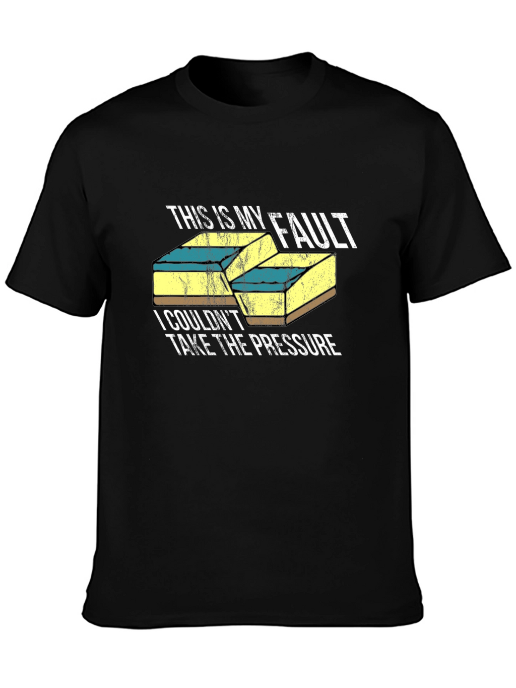 Funny Geology T-Shirt - Fault Line Humor