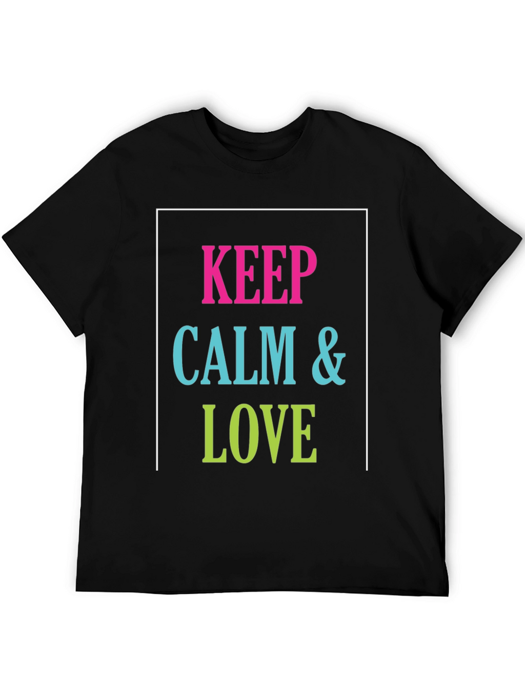 Keep Calm & Love Graphic T-Shirt