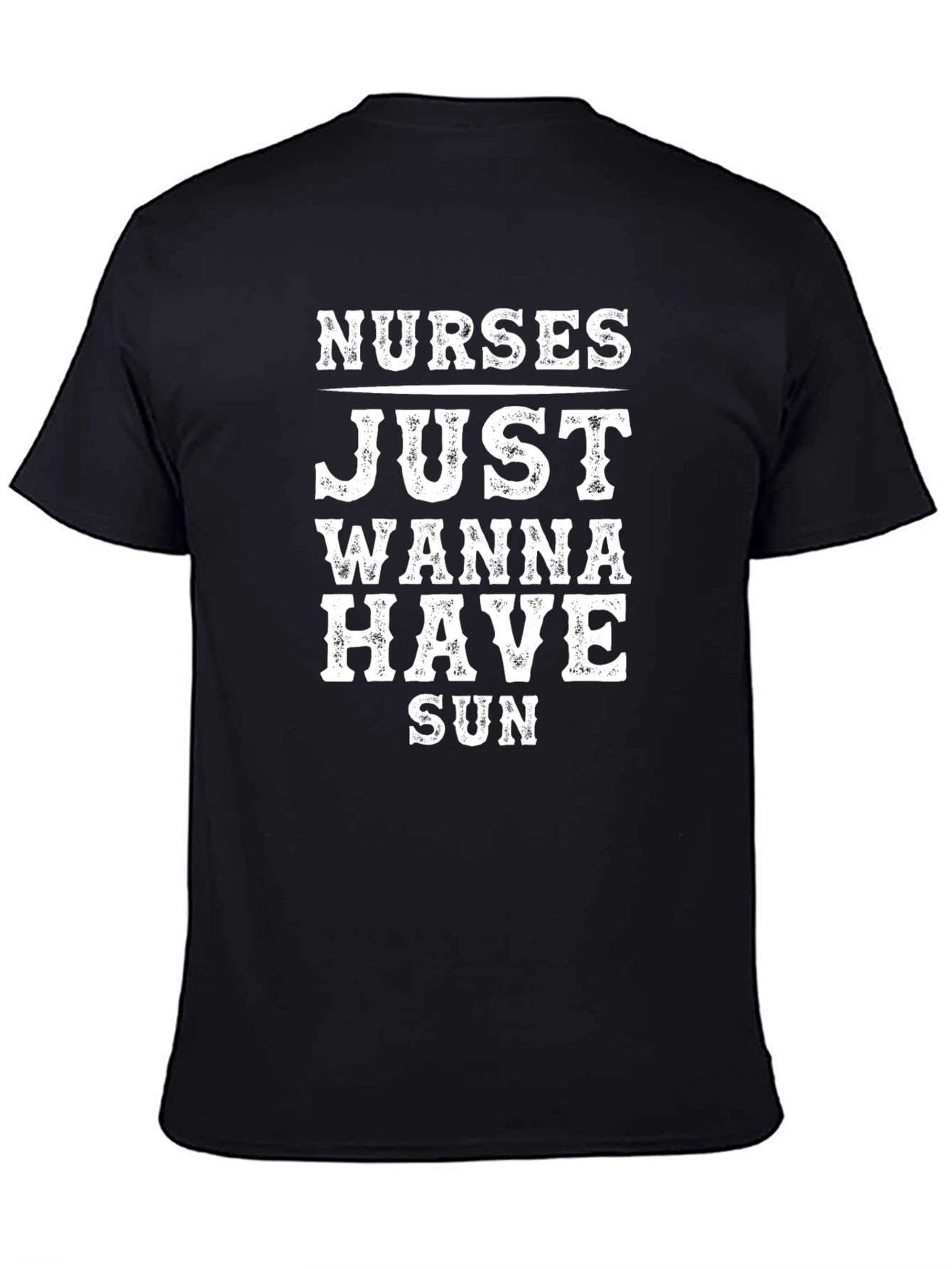 Nurses Just Wanna Have Sun Black T-Shirt