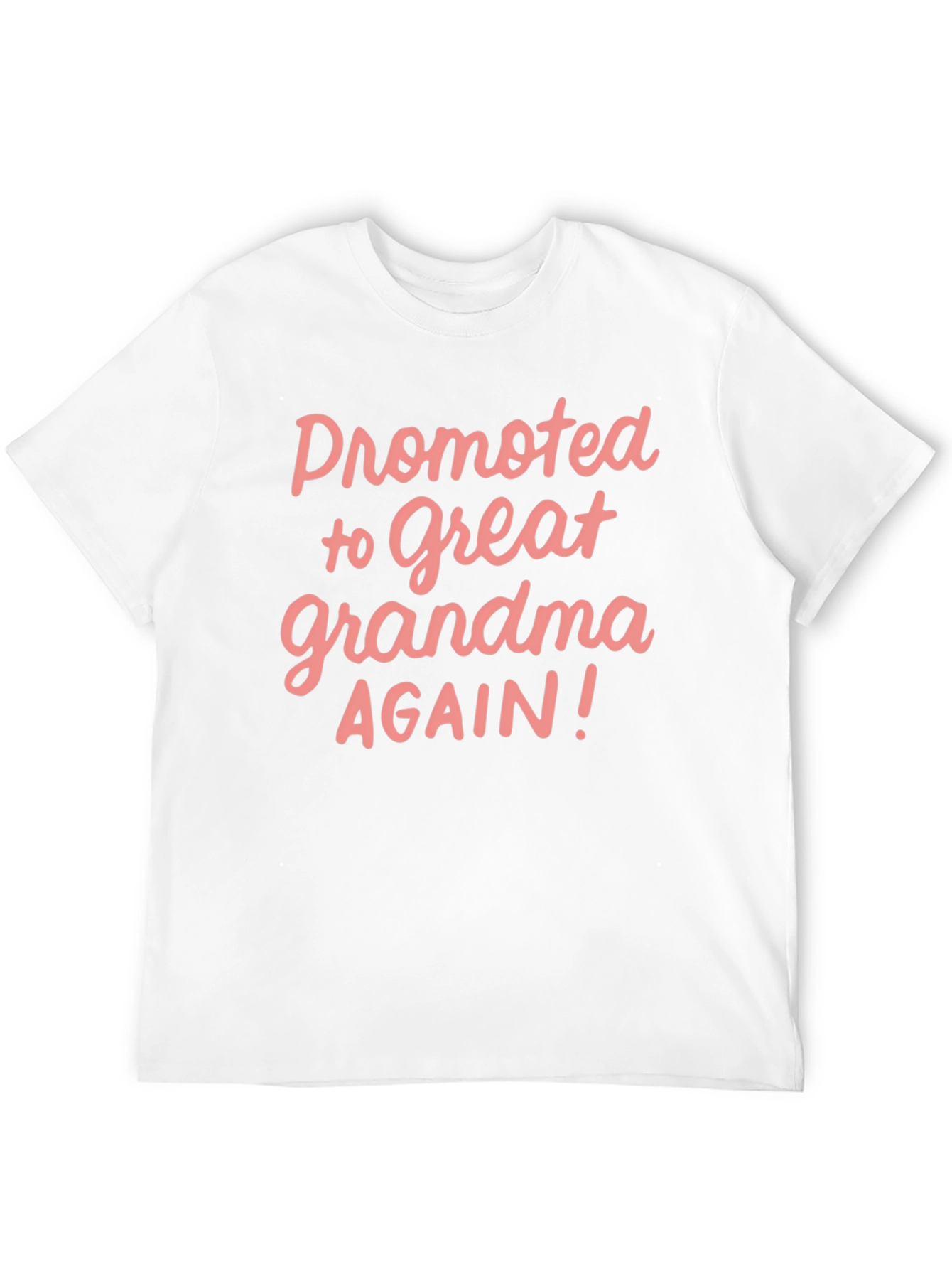 Promoted to Great Grandma Again! T-Shirt