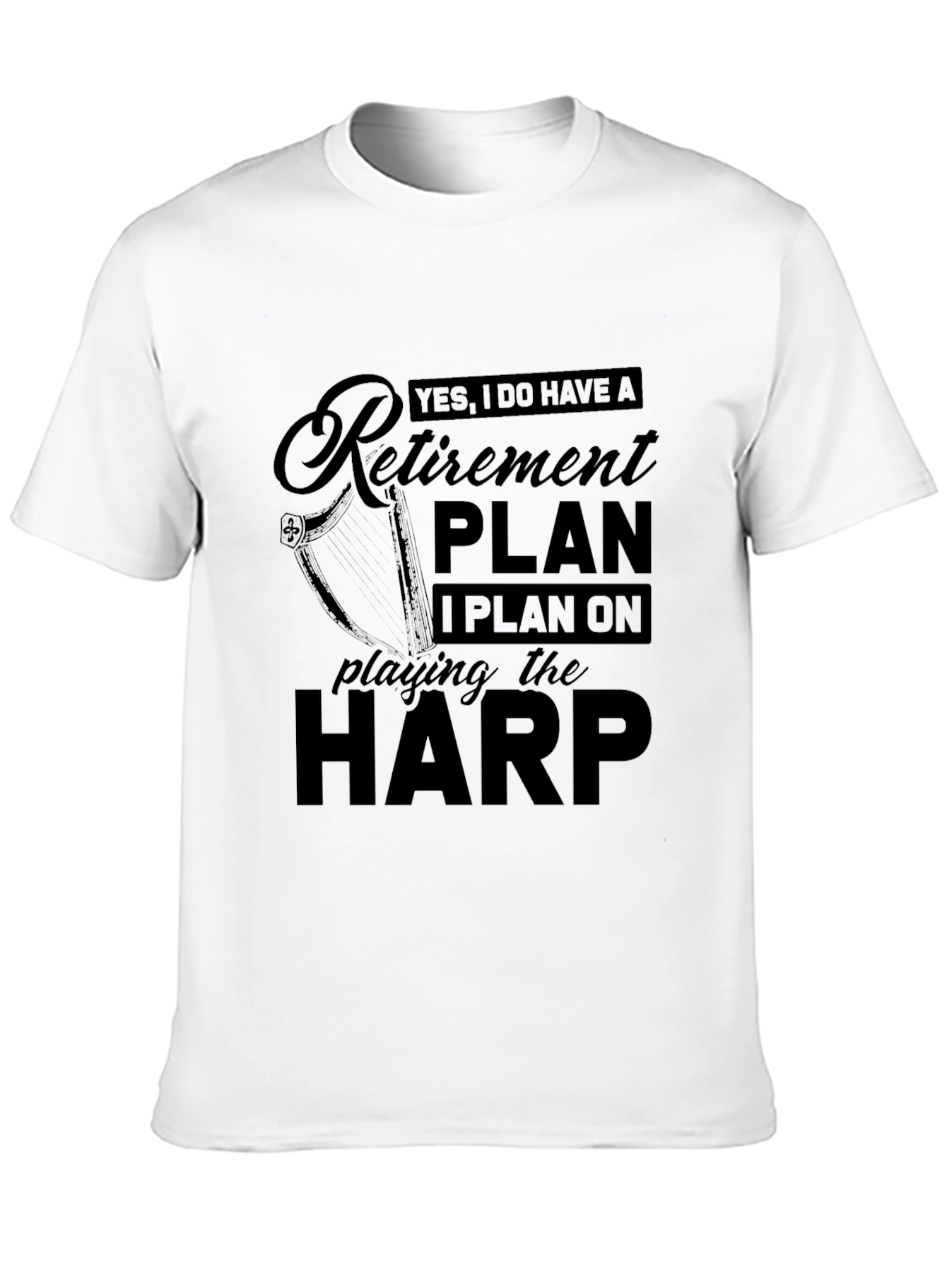 Retirement Plan Harp Player Black T-Shirt