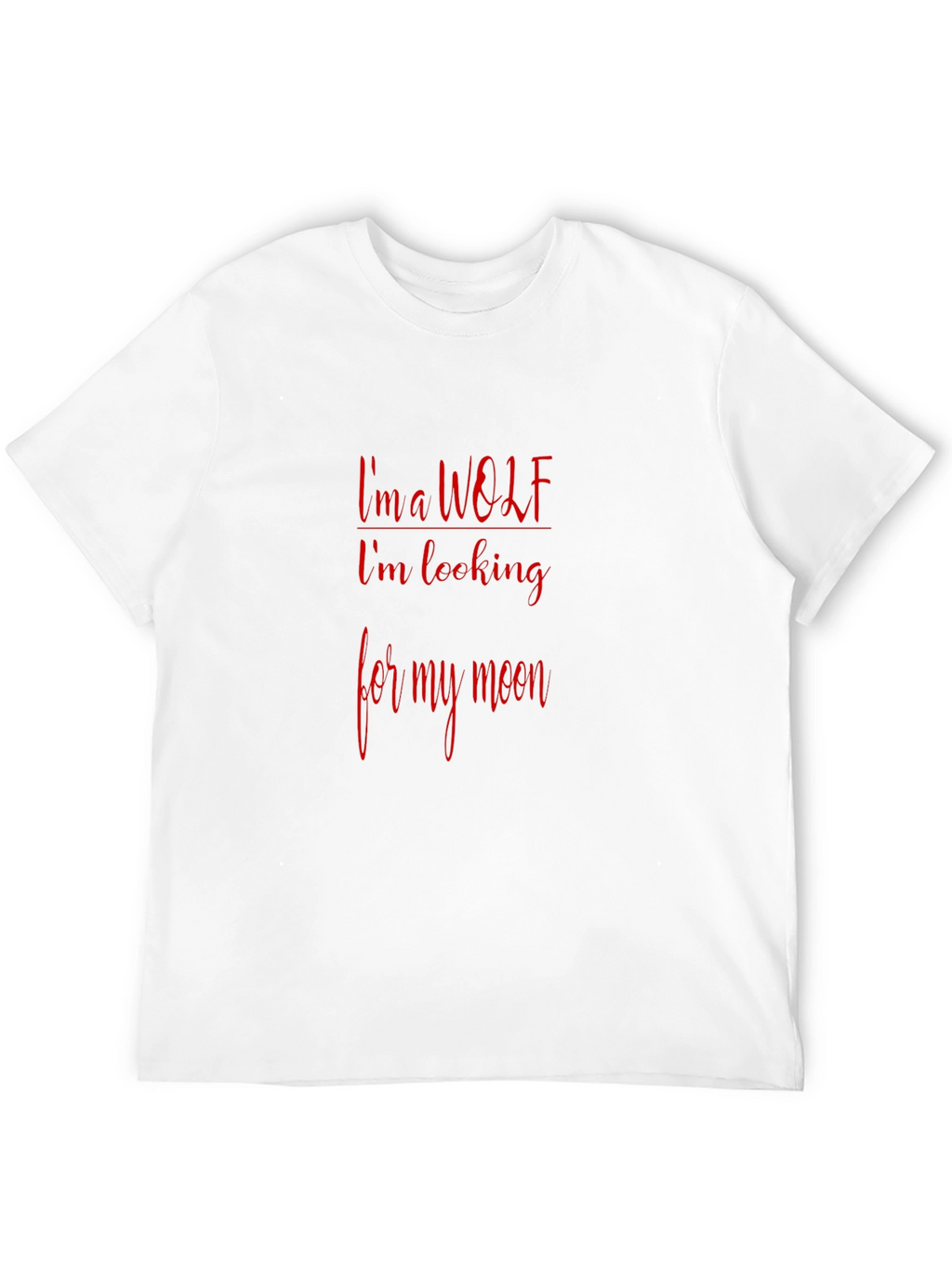 Im a Wolf T-Shirt