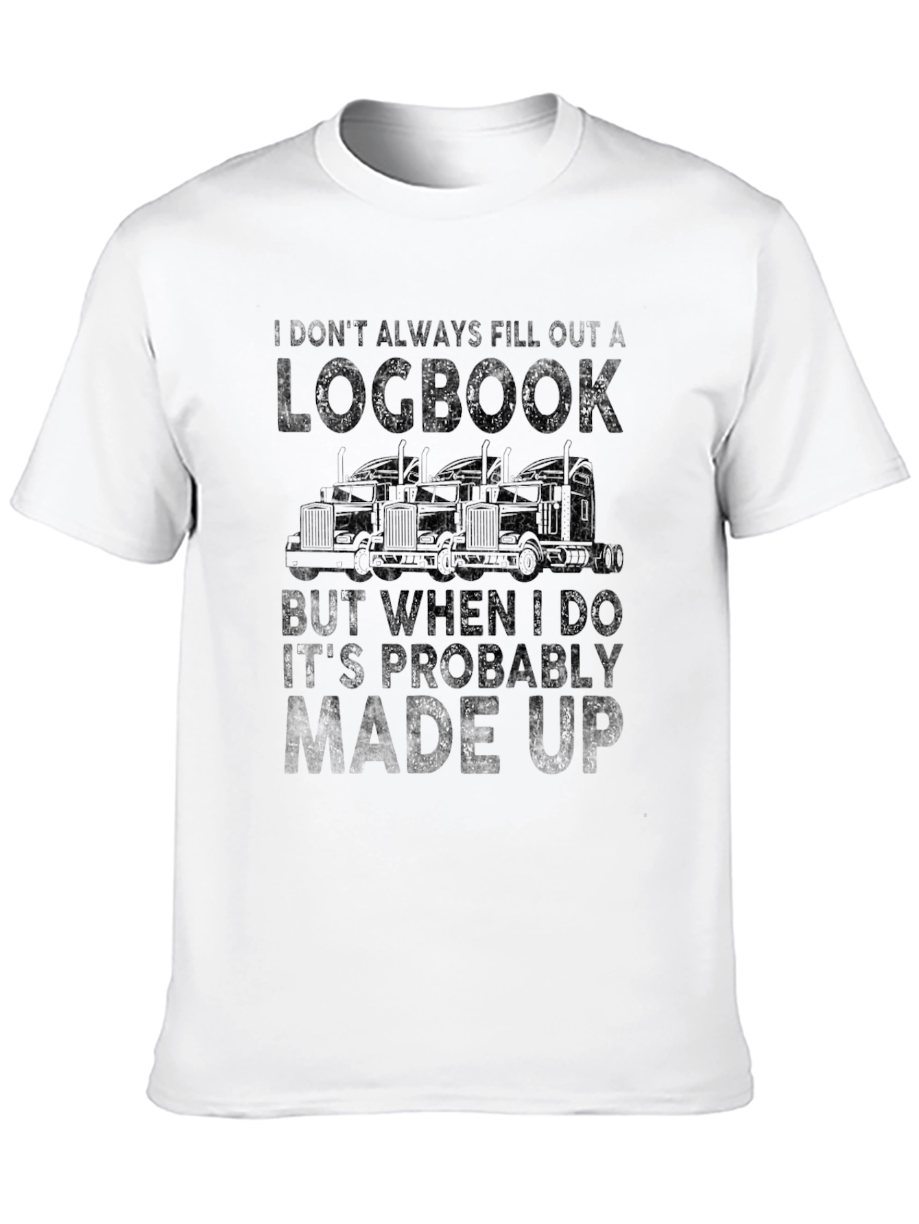 Funny Trucker Logbook T-Shirt - Made Up Log