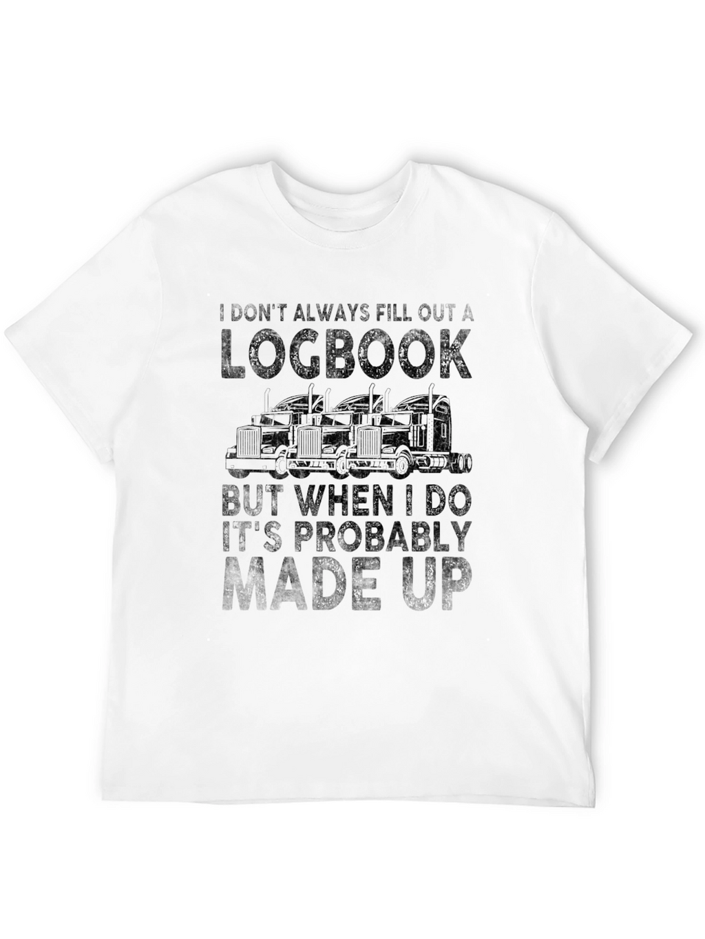 Funny Trucker Logbook T-Shirt - Made Up Log