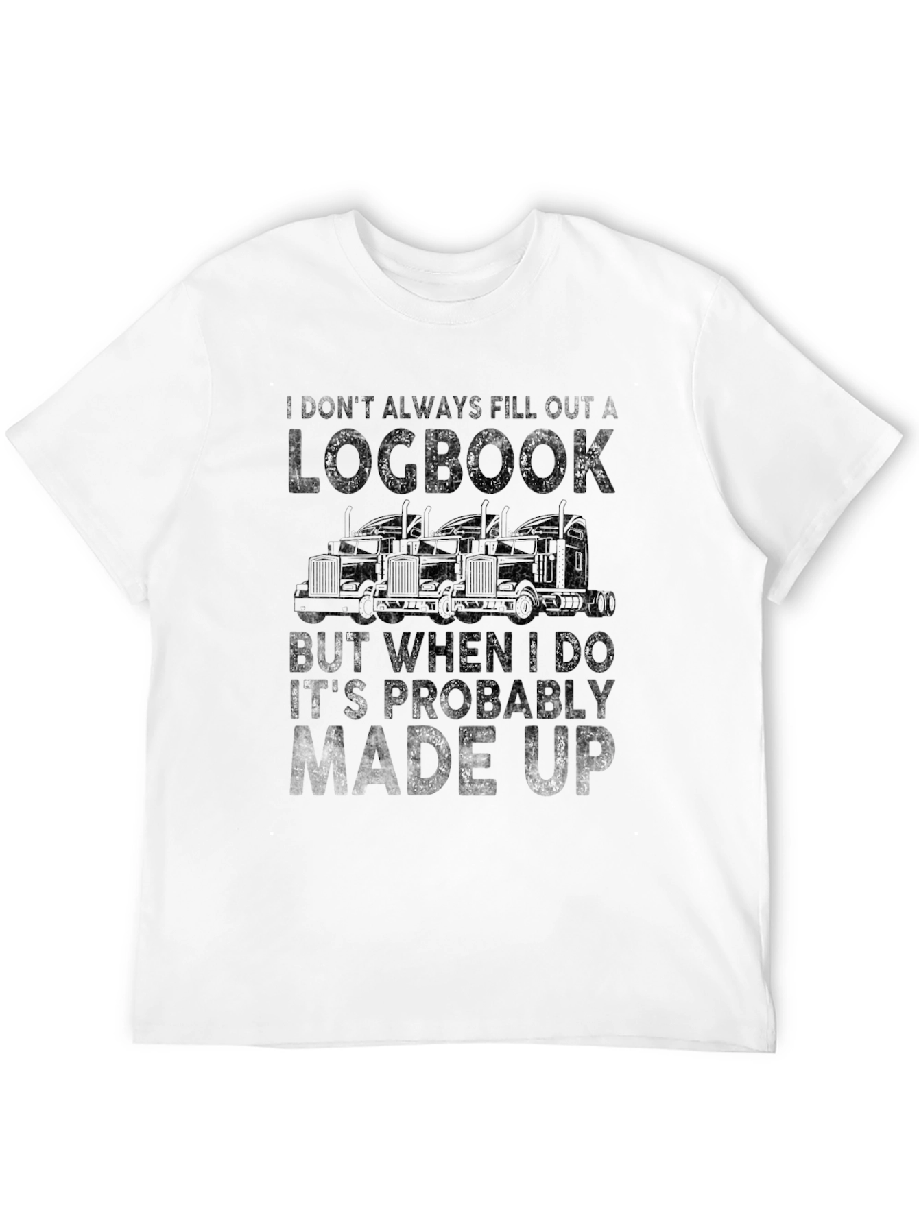 Funny Trucker Logbook T-Shirt - Made Up Log