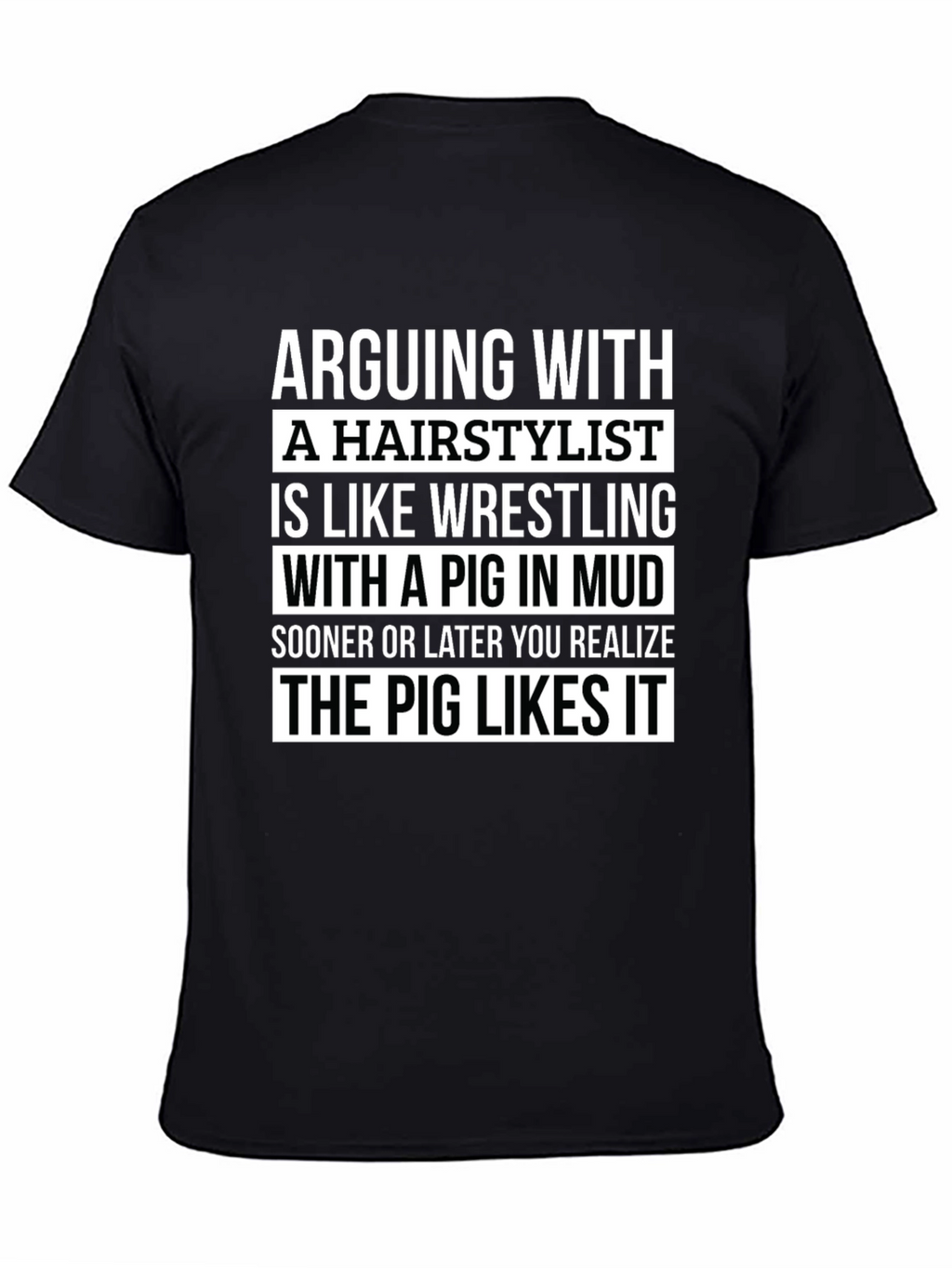 Arguing with a Hairstylist Mens T-Shirt