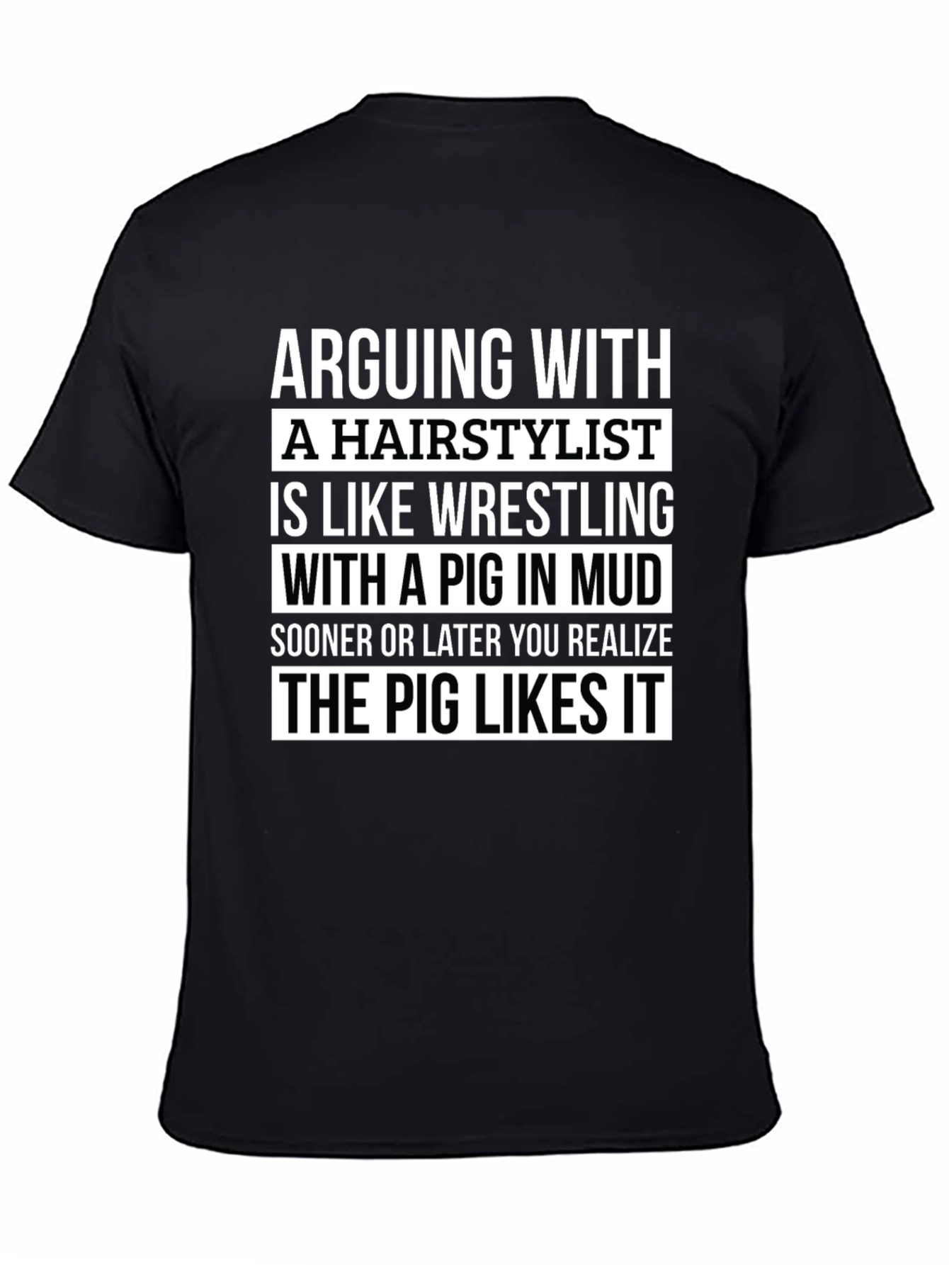 Arguing with a Hairstylist Mens T-Shirt