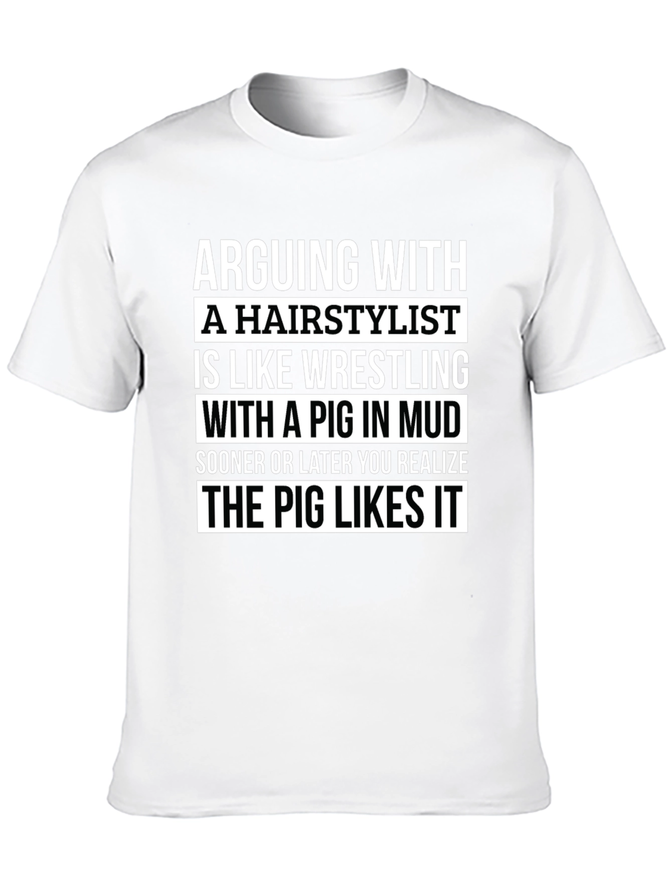 Arguing with a Hairstylist Mens T-Shirt