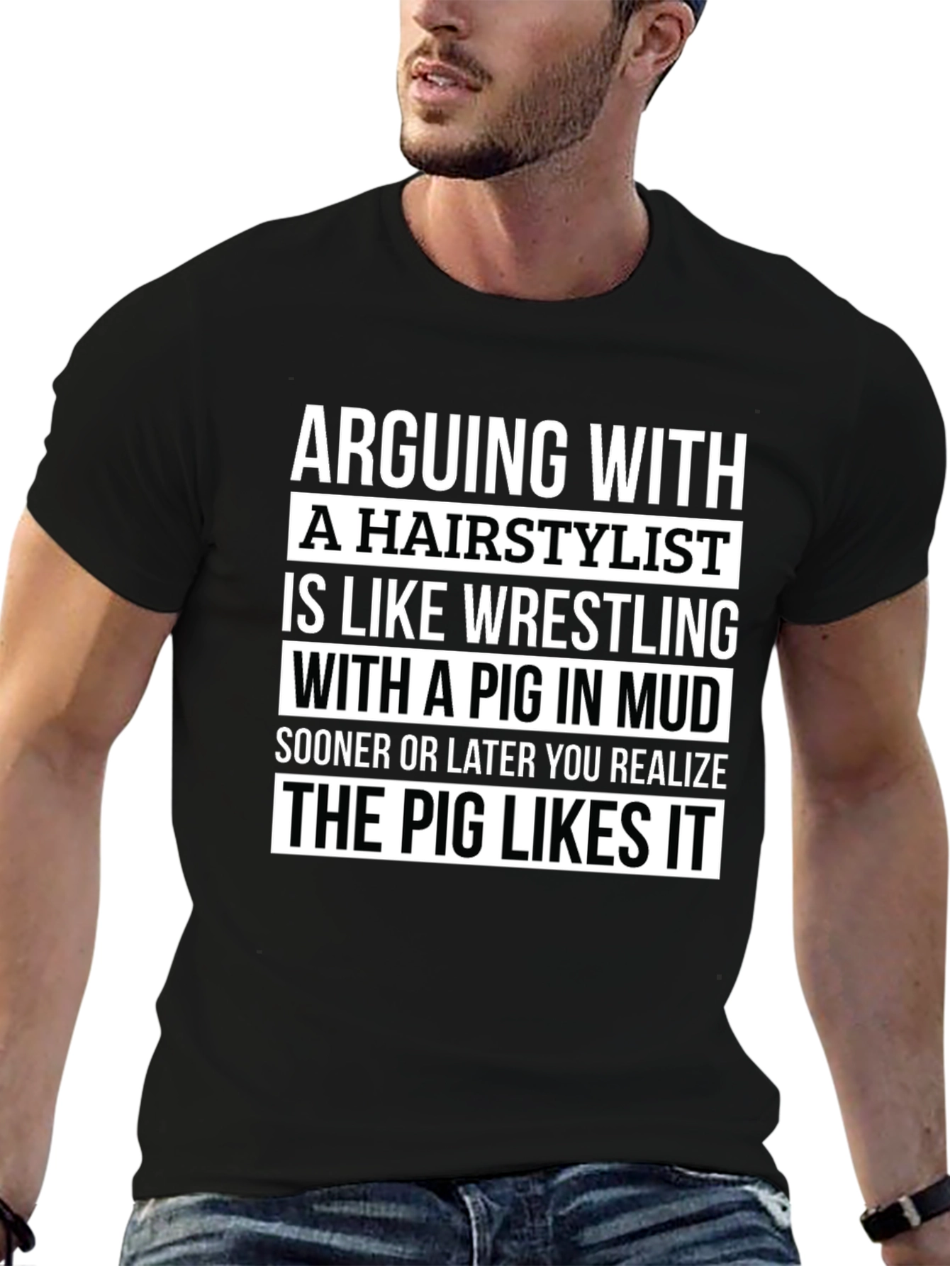 Arguing with a Hairstylist Mens T-Shirt