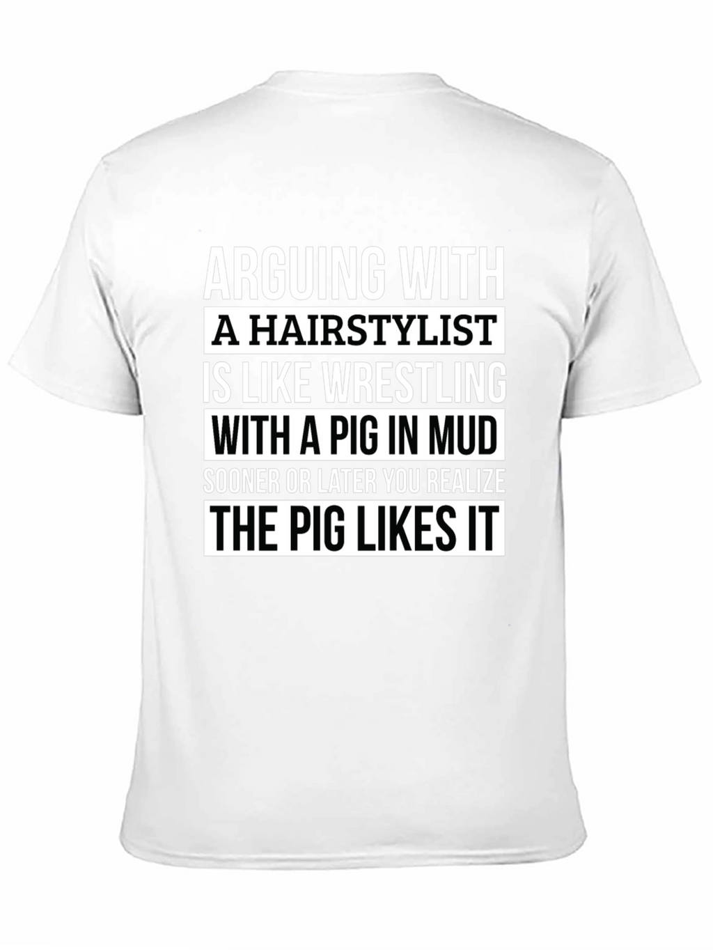 Arguing with a Hairstylist Mens T-Shirt