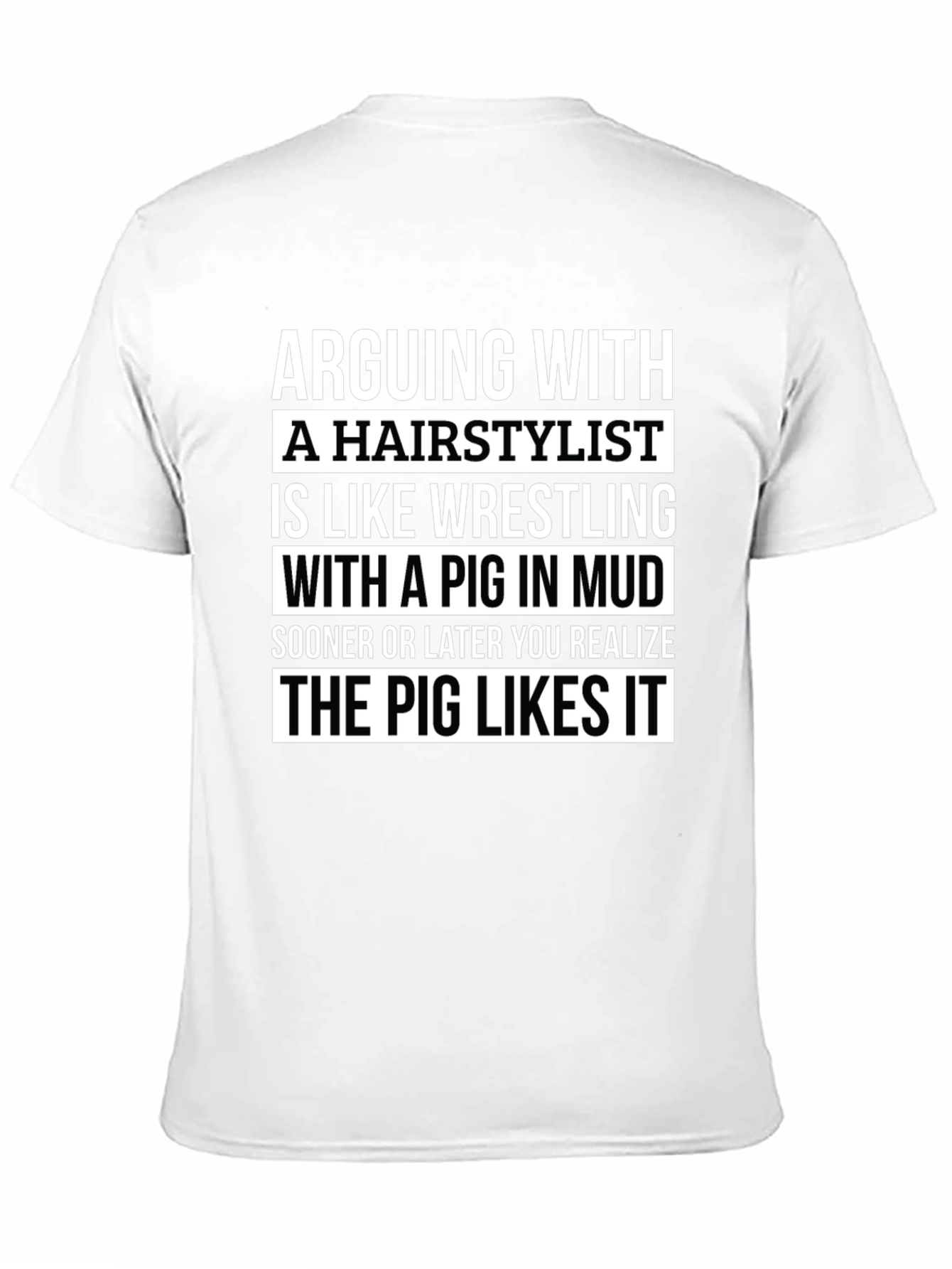 Arguing with a Hairstylist Mens T-Shirt