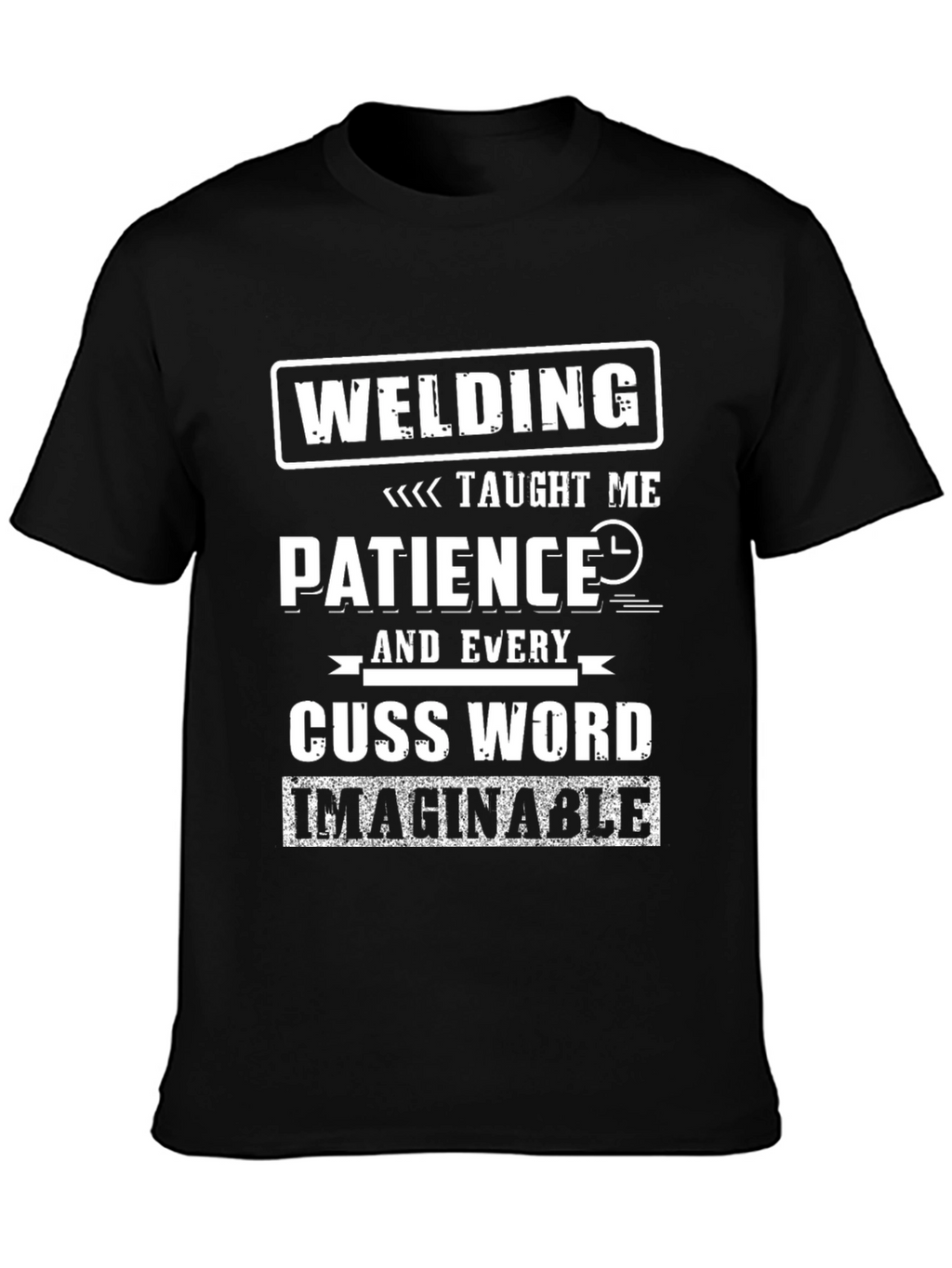 Welding Taught Me Patience Funny T-Shirt