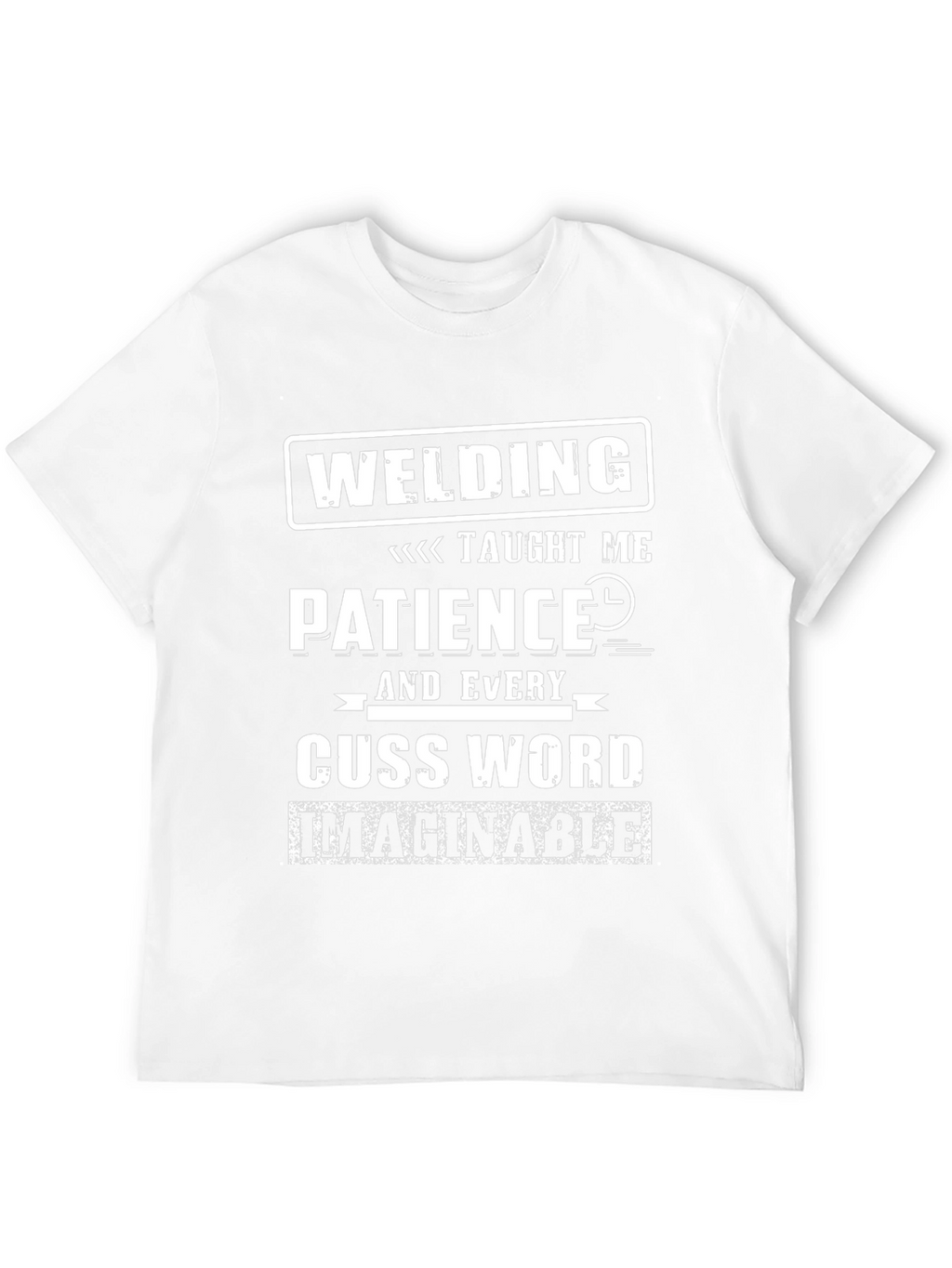 Welding Taught Me Patience Funny T-Shirt