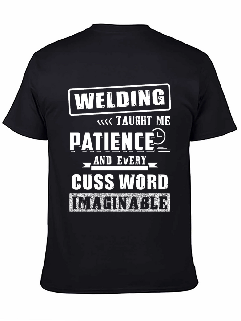 Welding Taught Me Patience Funny T-Shirt