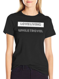 Love Living While Travel T-Shirt Black