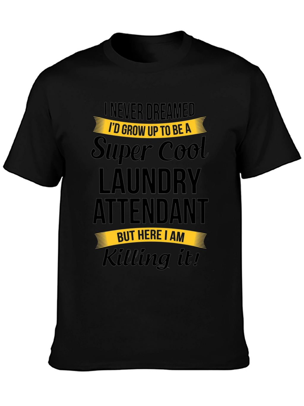 Super Cool Laundry Attendant Black T-Shirt