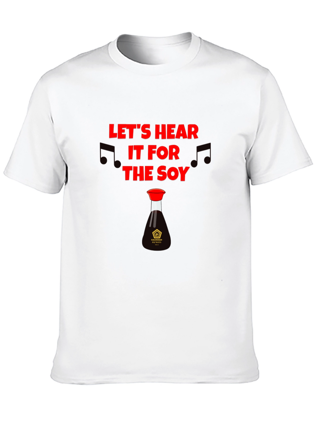 Lets Hear it for the Soy T-Shirt