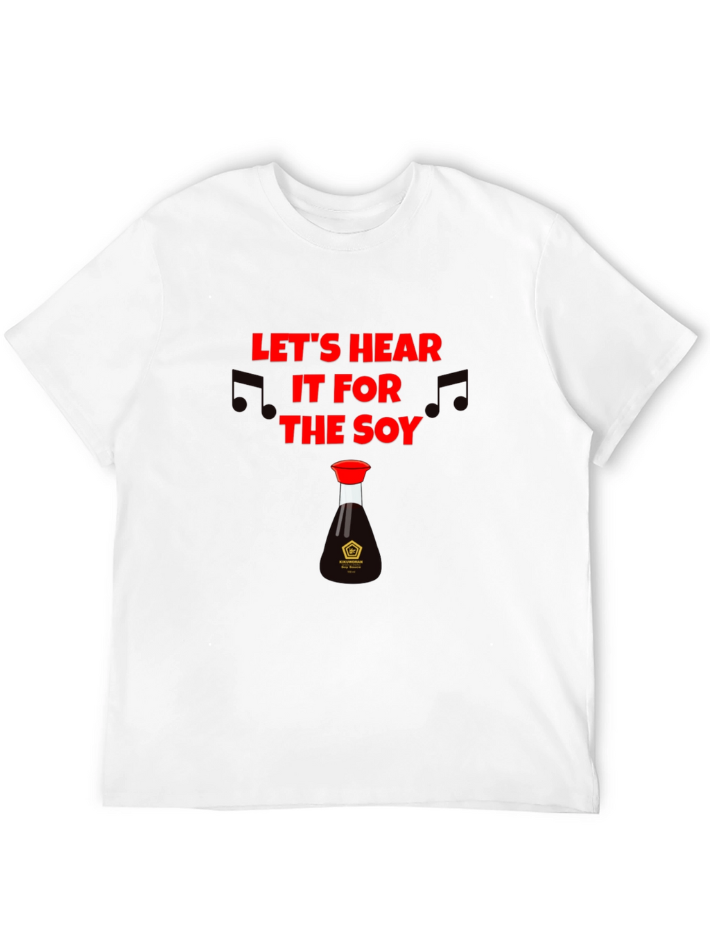 Lets Hear it for the Soy T-Shirt