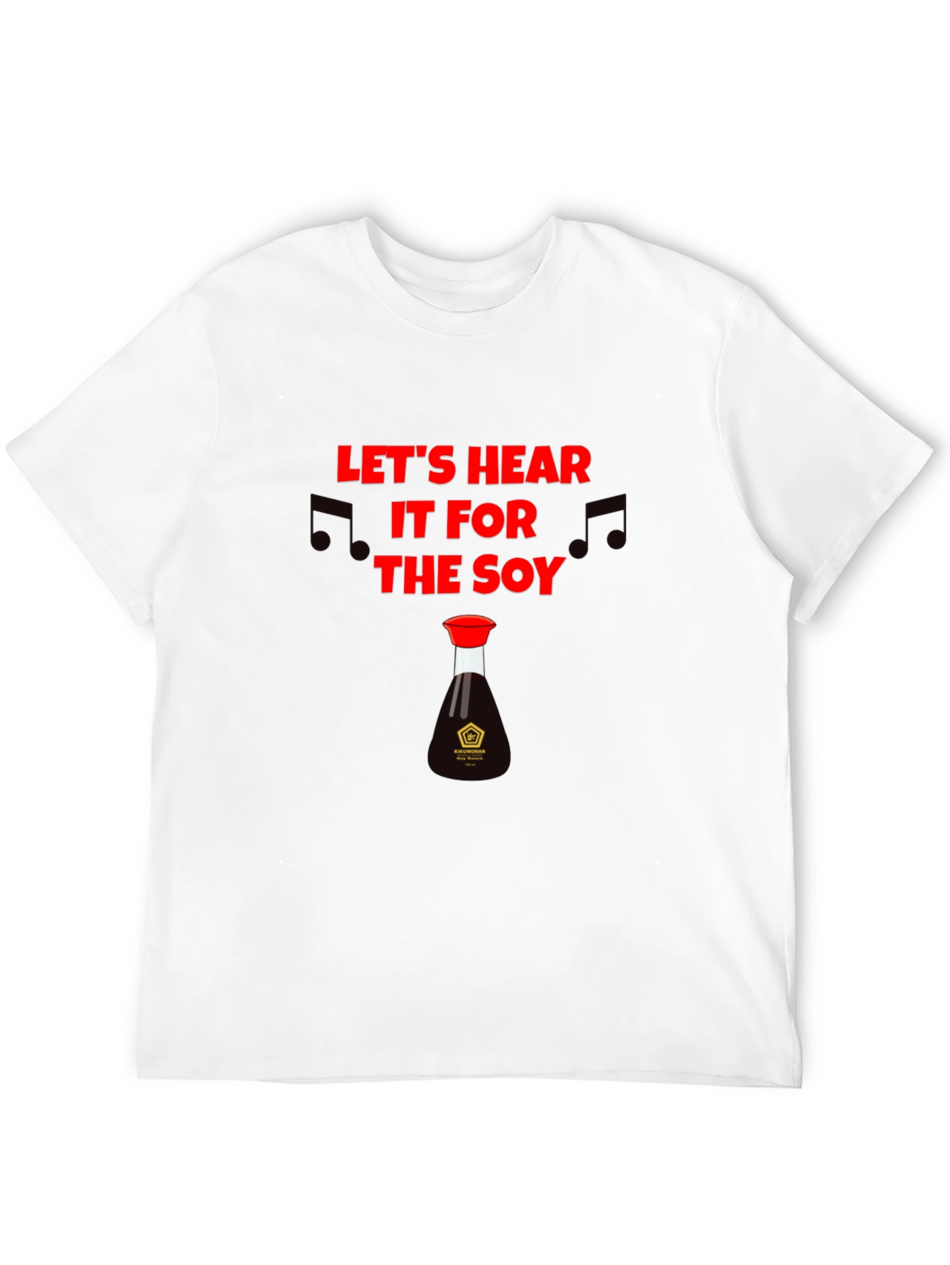 Lets Hear it for the Soy T-Shirt