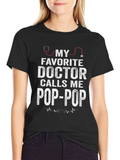 My Favorite Doctor Calls Me Pop-Pop T-Shirt