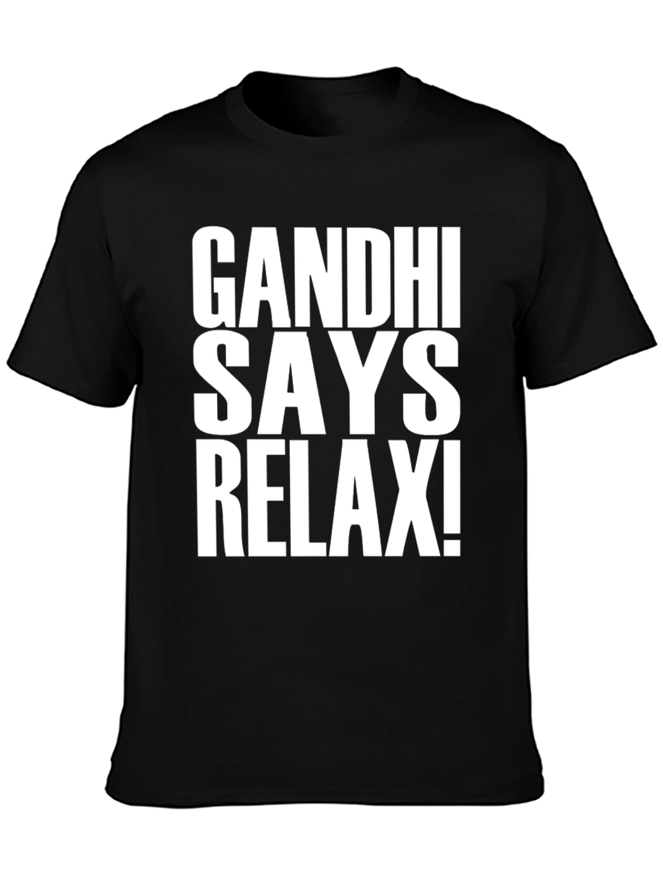 Gandhi Says Relax! Graphic T-Shirt