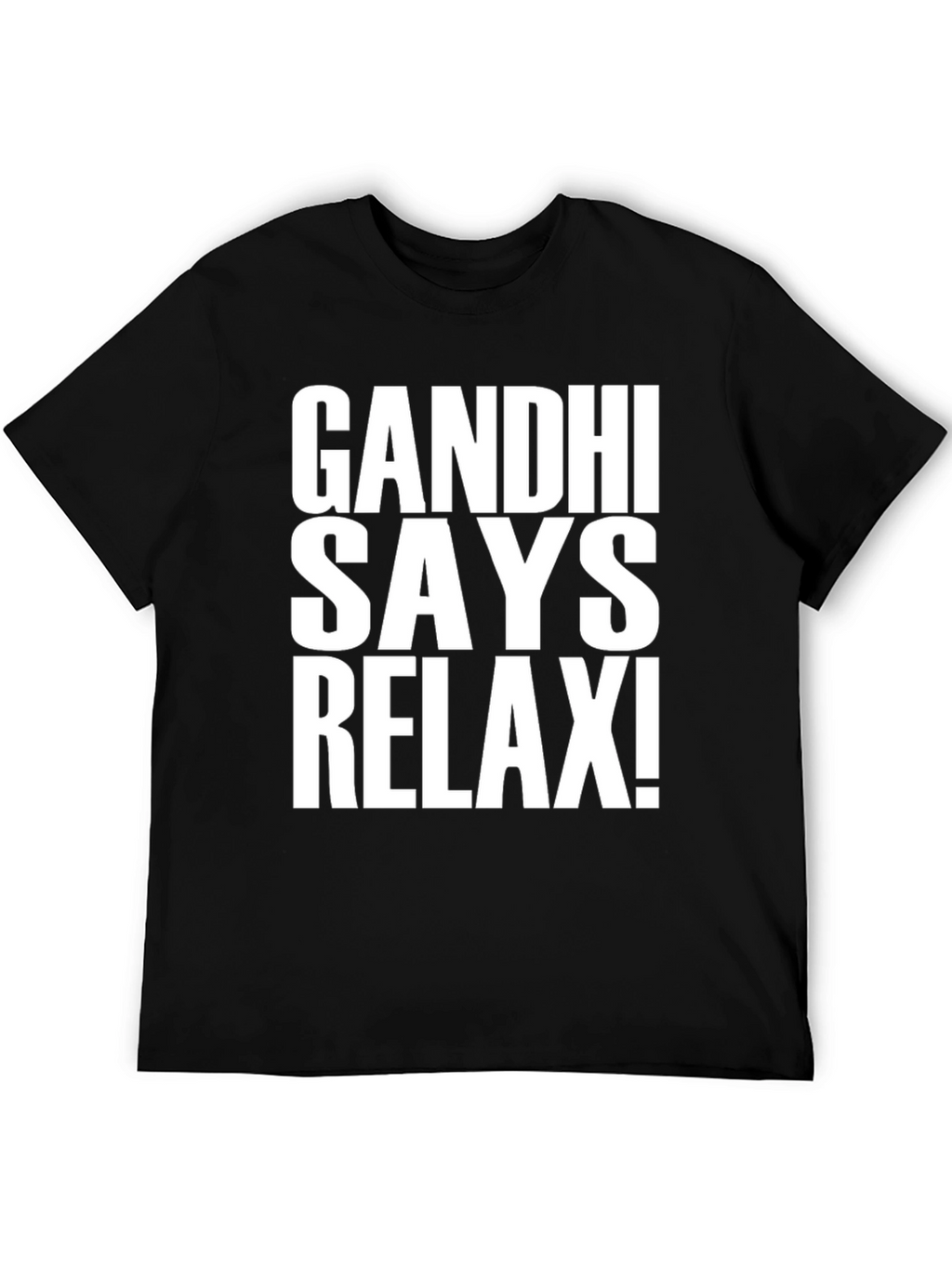 Gandhi Says Relax! Graphic T-Shirt
