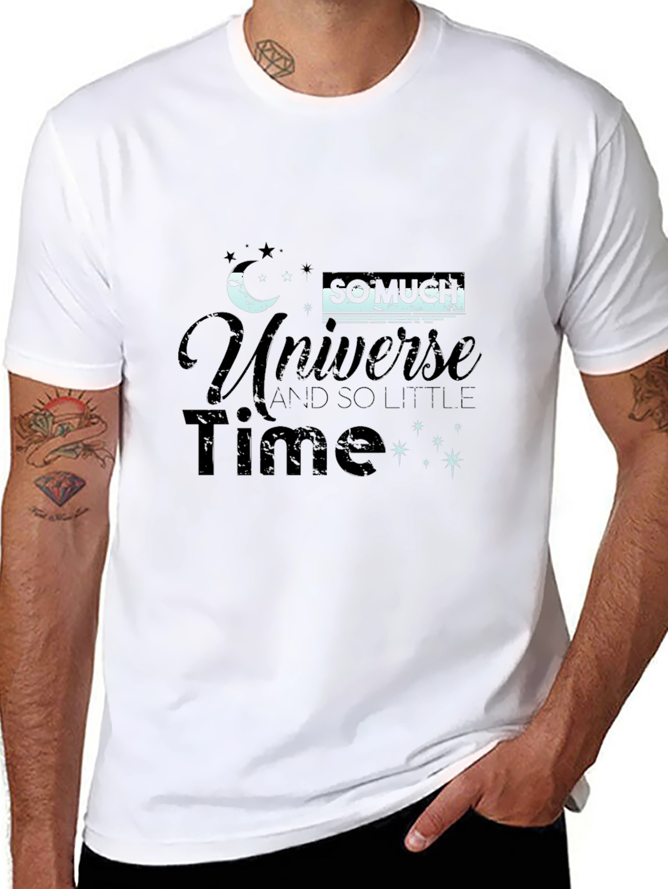 Universe T-Shirt - So Much Universe So Little Time!