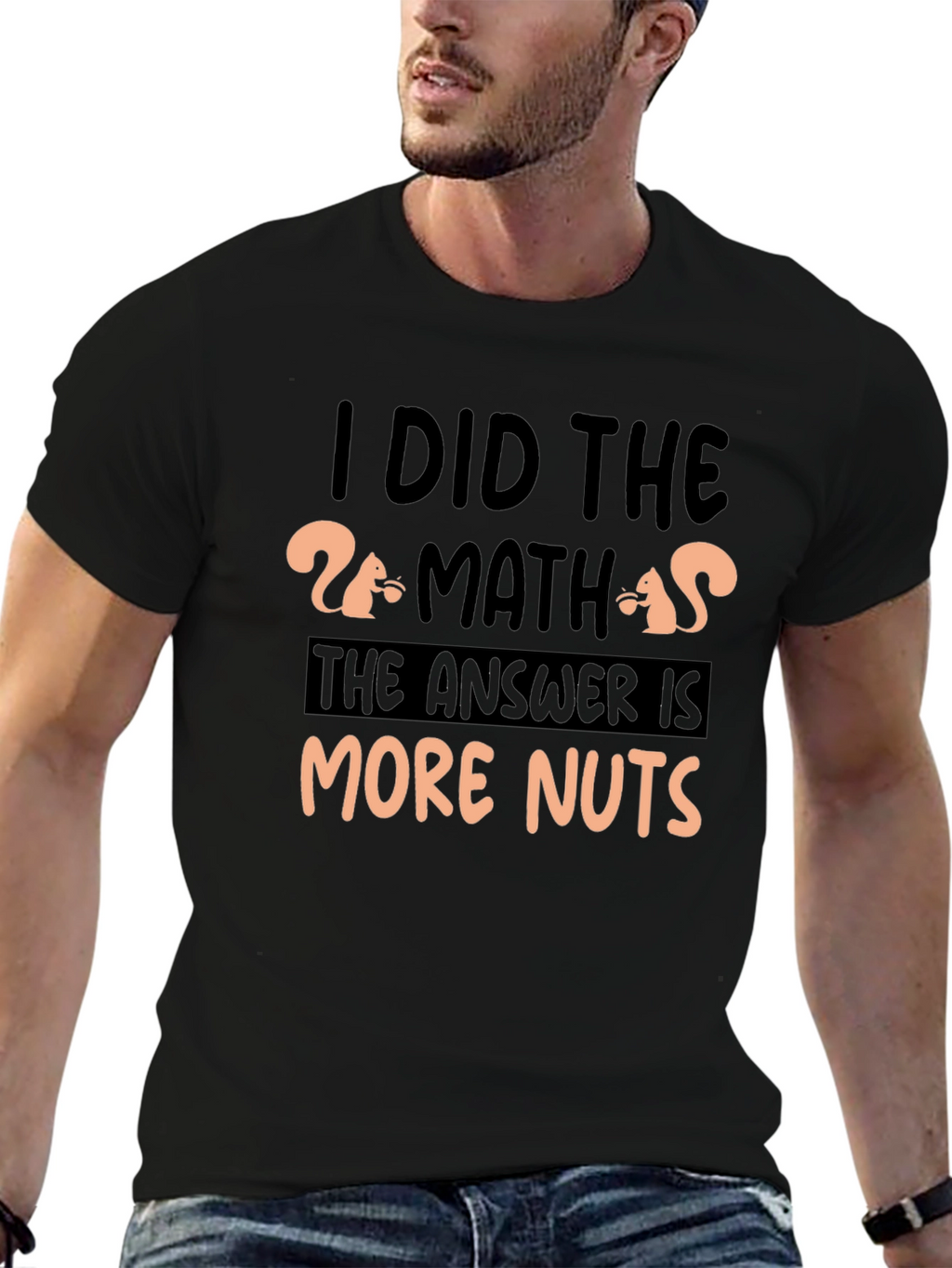 I Did The Math More Nuts T-Shirt