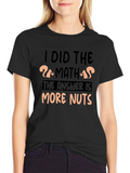 I Did The Math More Nuts T-Shirt
