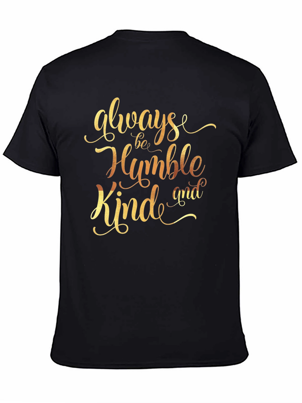 Always Be Humble Kind T-Shirt - Stylish Graphic Tee