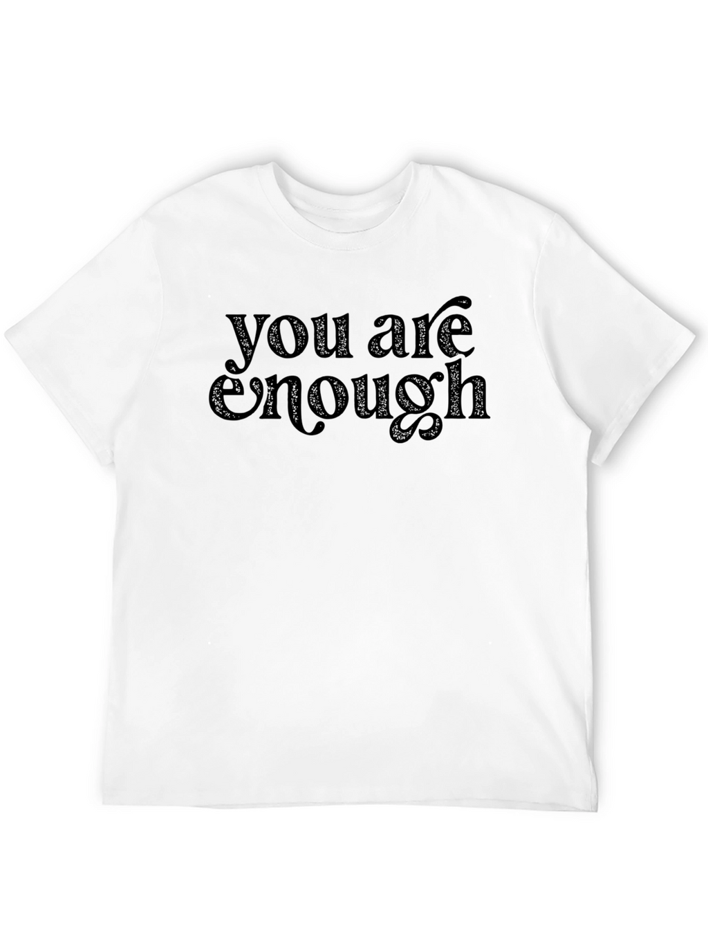You Are Enough Graphic Tee - Positive Message Shirt