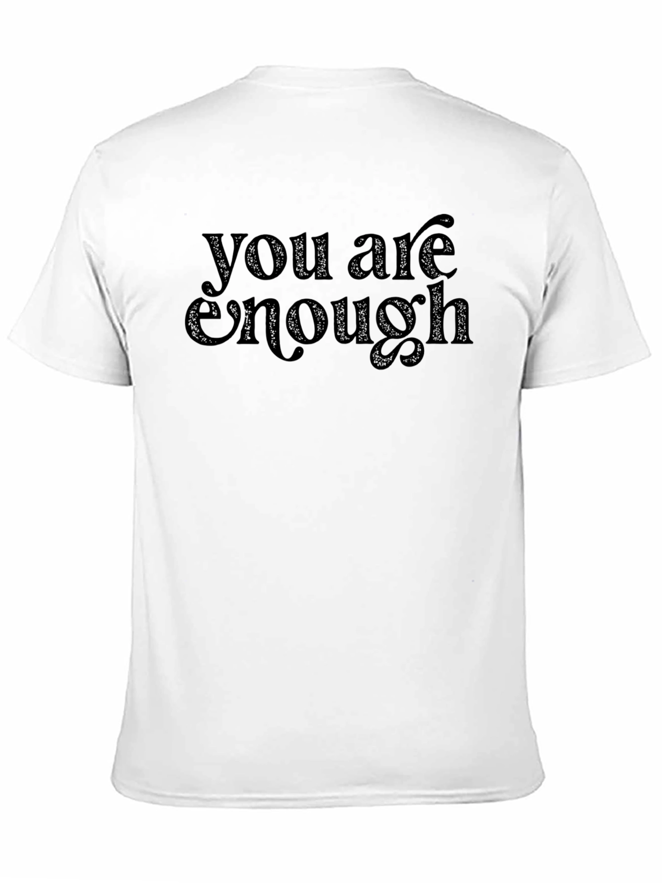 You Are Enough Graphic Tee - Positive Message Shirt
