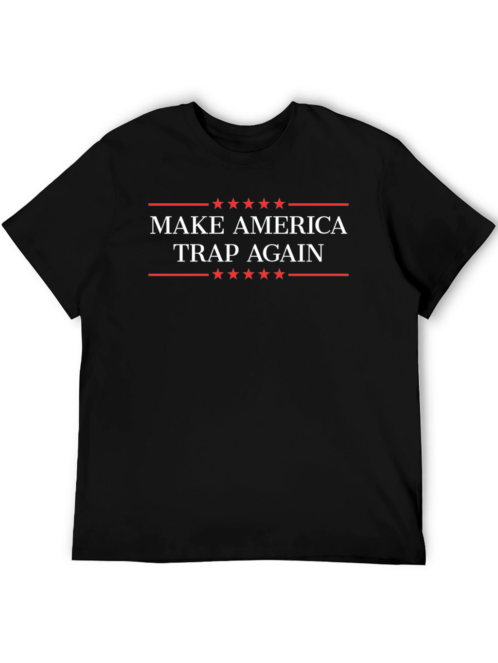 Make America Trap Again Graphic Tee