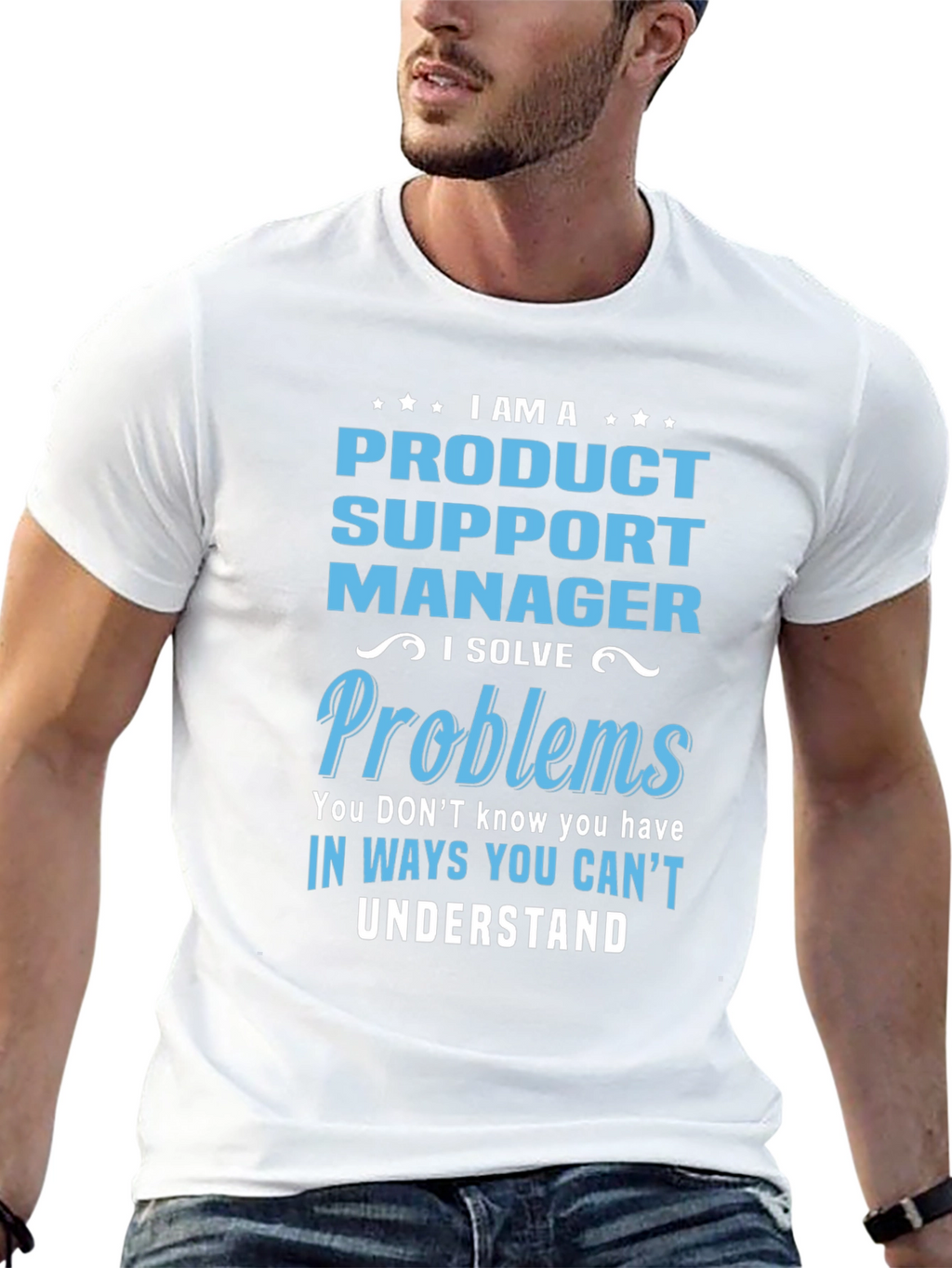 Product Support Manager T-Shirt