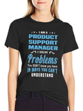 Product Support Manager T-Shirt