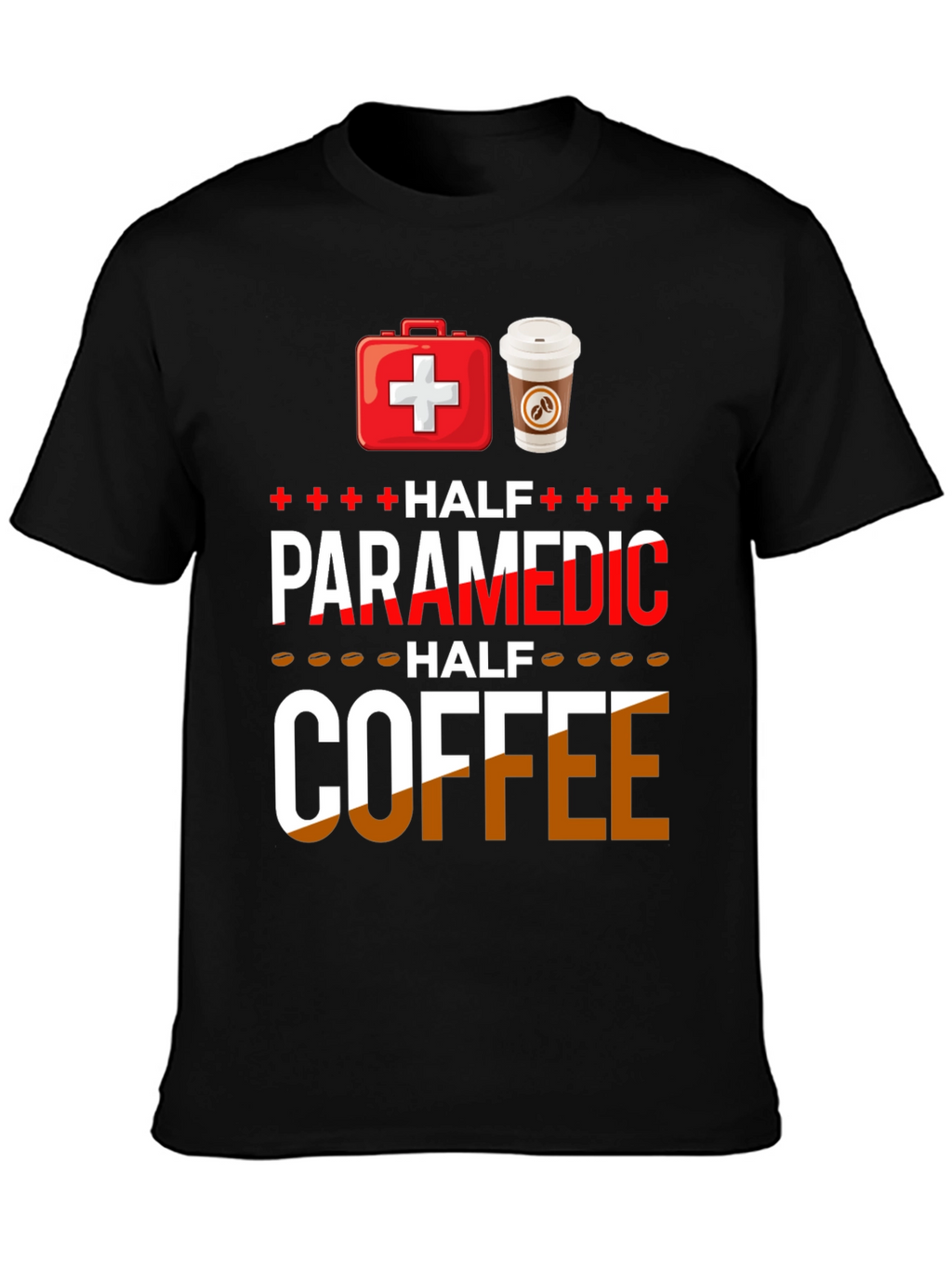 Paramedic Half Coffee Funny T-Shirt