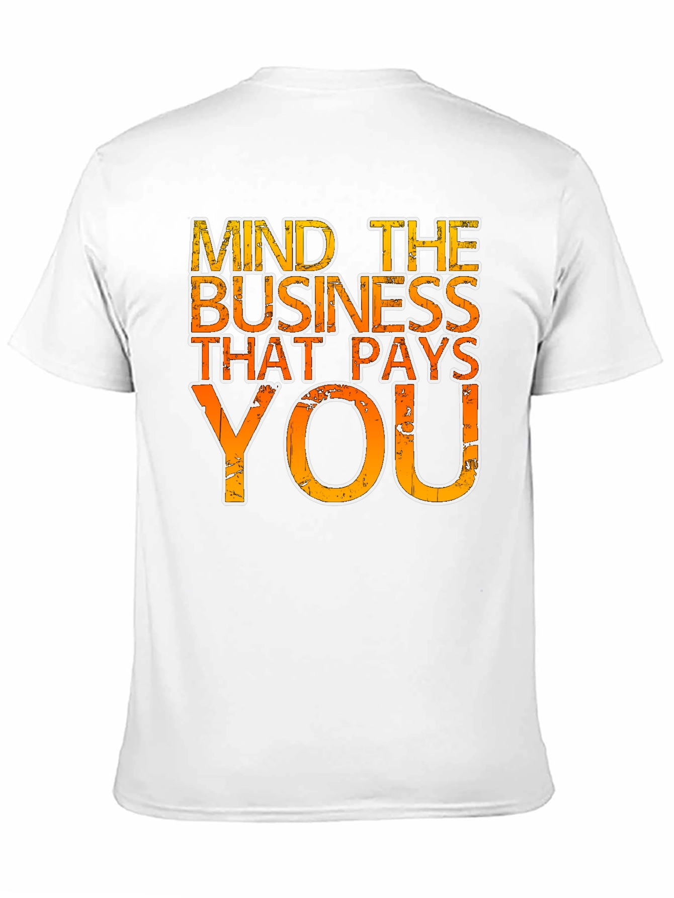 Mind the Business That Pays You - Graphic Tee