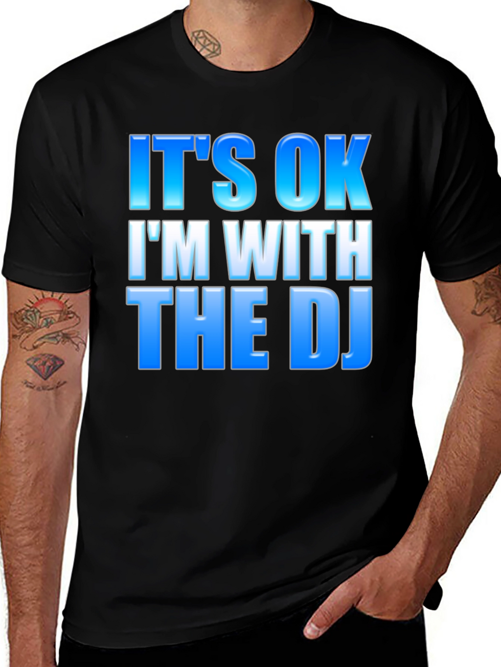 Its OK Im With The DJ - Black T-Shirt