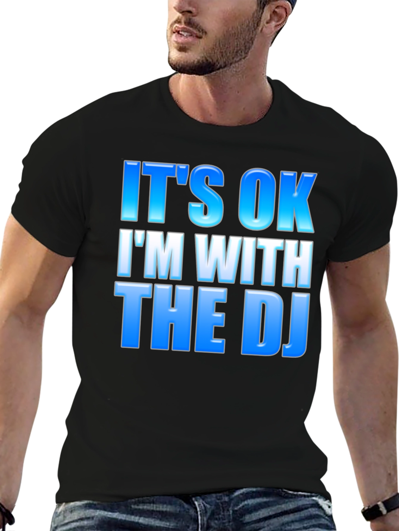 Its OK Im With The DJ - Black T-Shirt