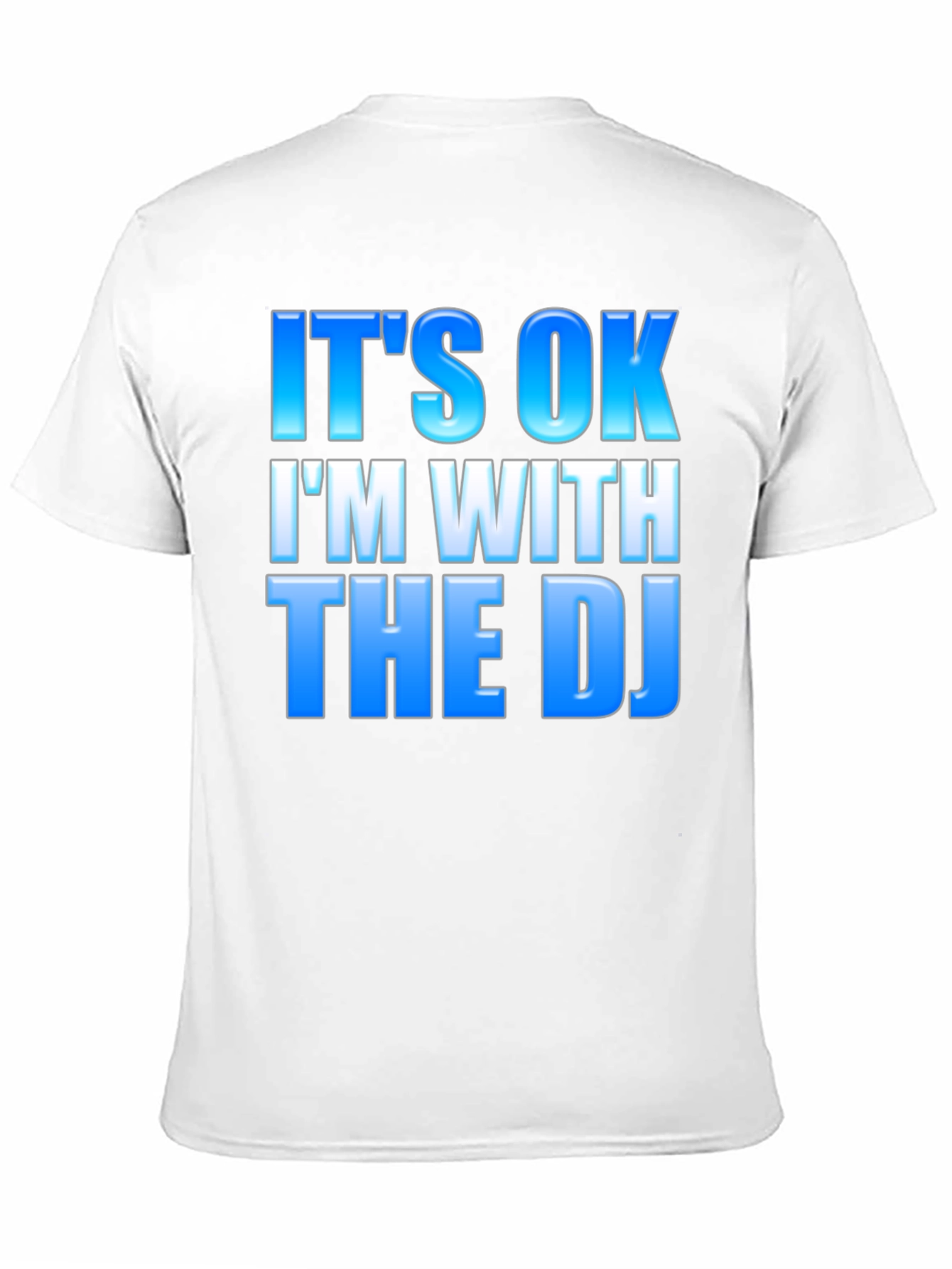 Its OK Im With The DJ - Black T-Shirt