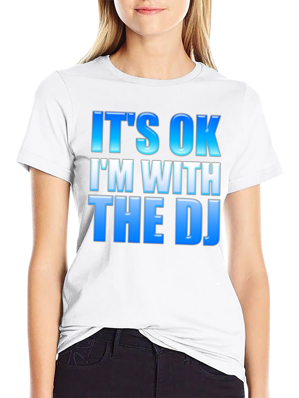 Its OK Im With The DJ - Black T-Shirt